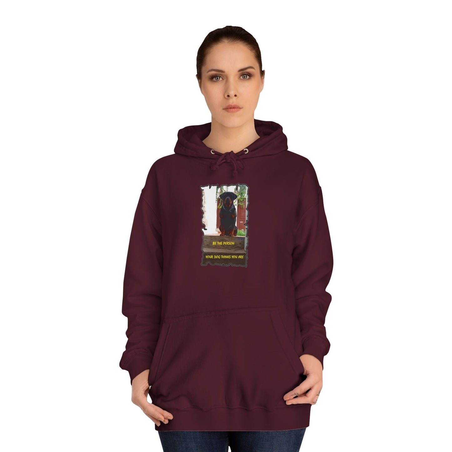 Be the person your dog thinks you are (Hoodie - Cozy and Durable)