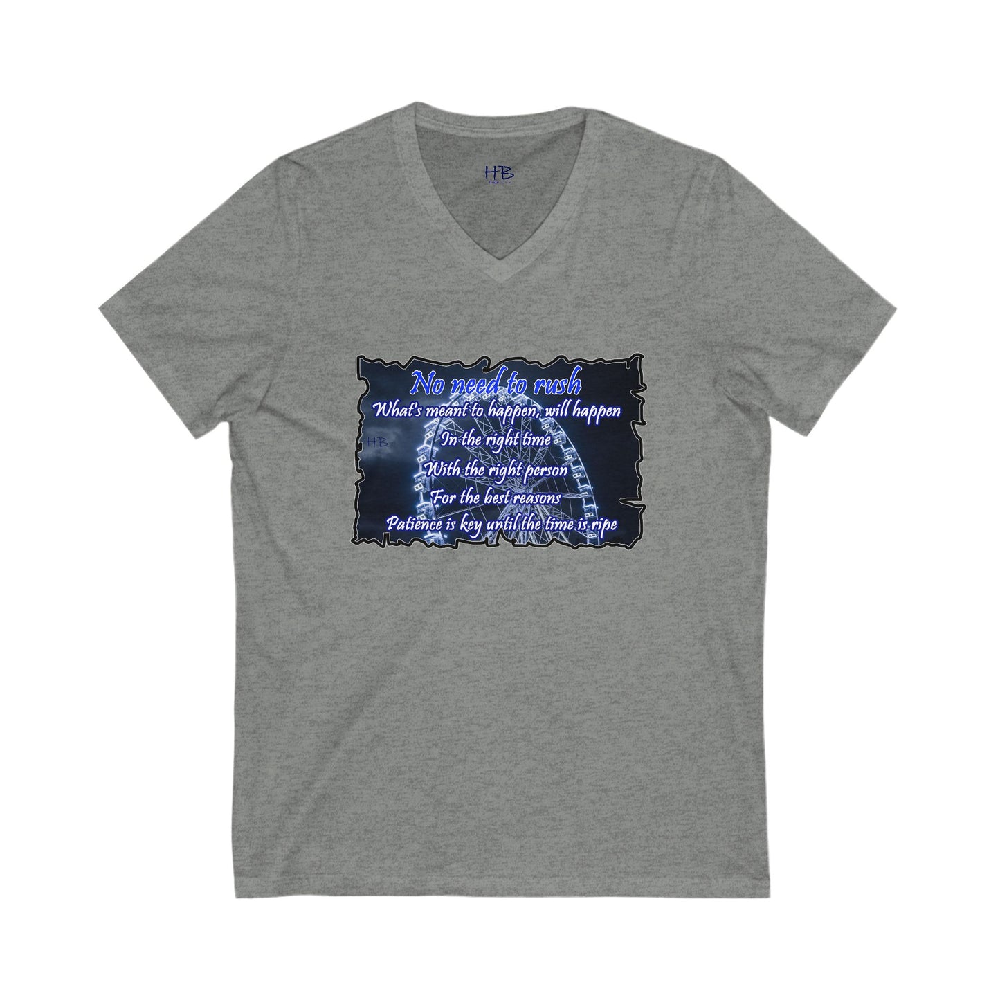 No need to rush (Unisex Jersey Short Sleeve V-neck - Comfortable Everyday Wear)