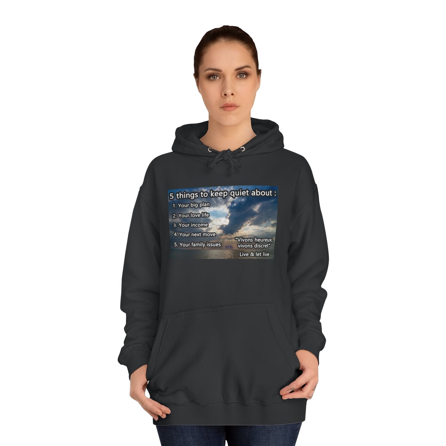 5 things to keep discret or quiet about. Vivons heureux vivons cacher/discret live and let live (Hoodie - Cozy and Durable)