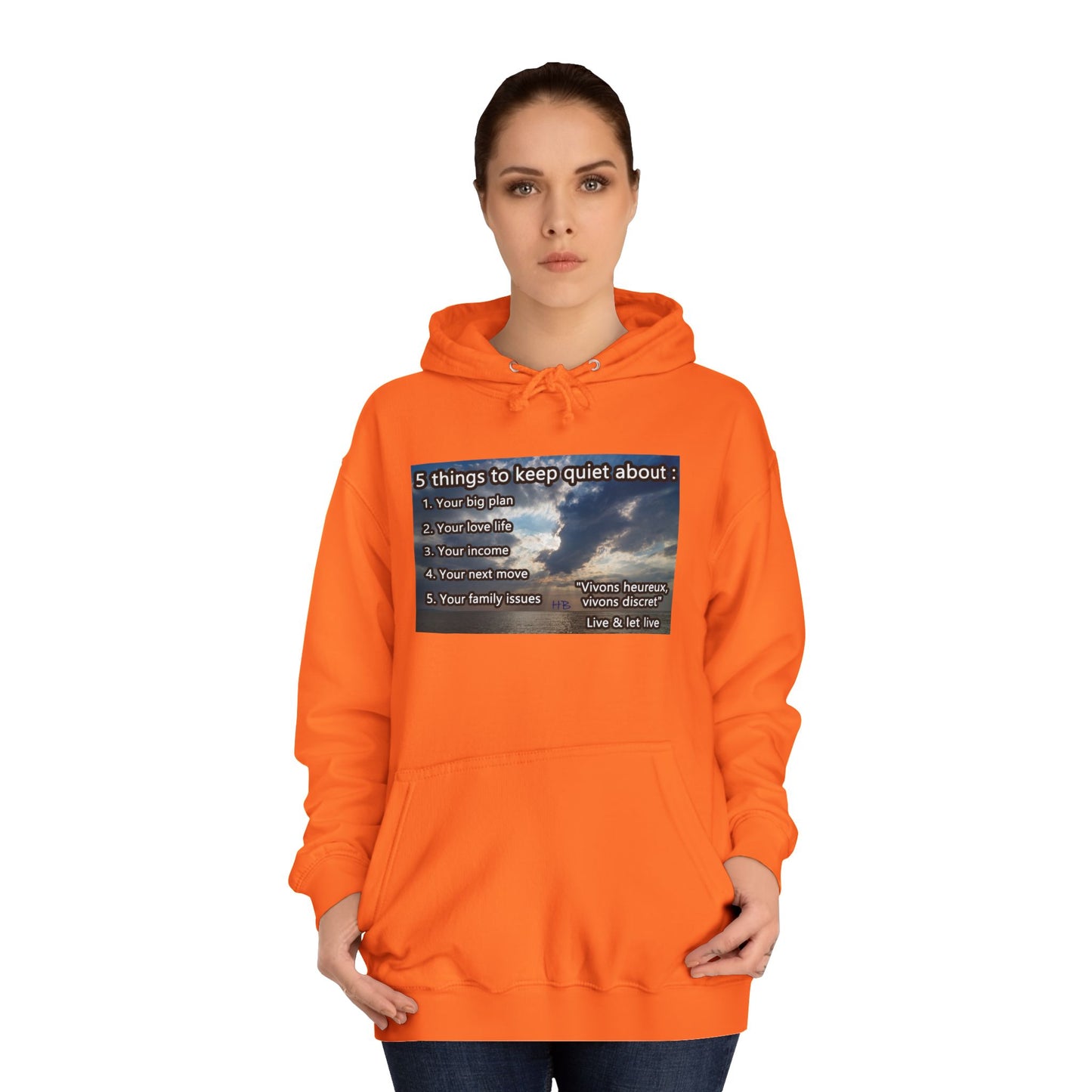 5 things to keep discret or quiet about. Vivons heureux vivons cacher/discret live and let live (Hoodie - Cozy and Durable)