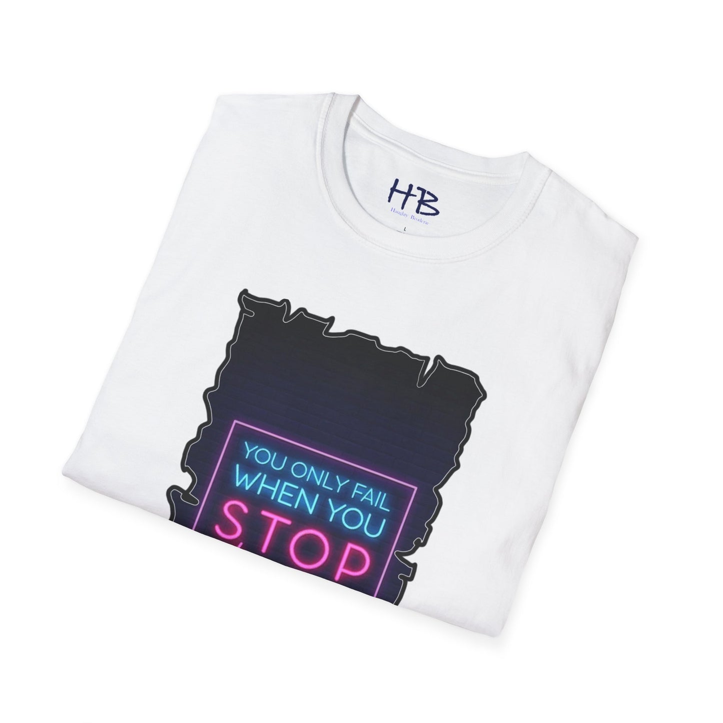 Brick Wall Brilliance with Unyielding Neon Resilience; Inspirational Resilience Revival You only fail when you STOP trying