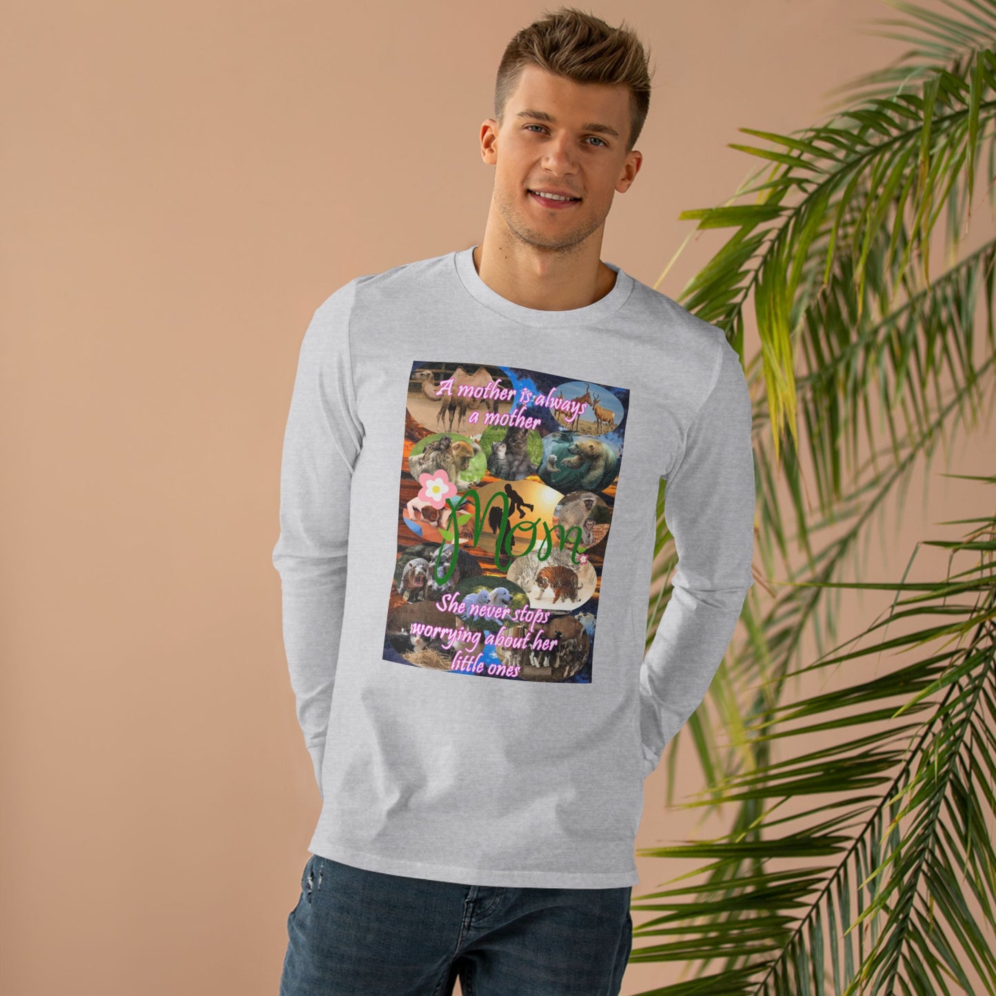 A mother is always a mother (Men's Base Longsleeve Tee - All-Season Wear)