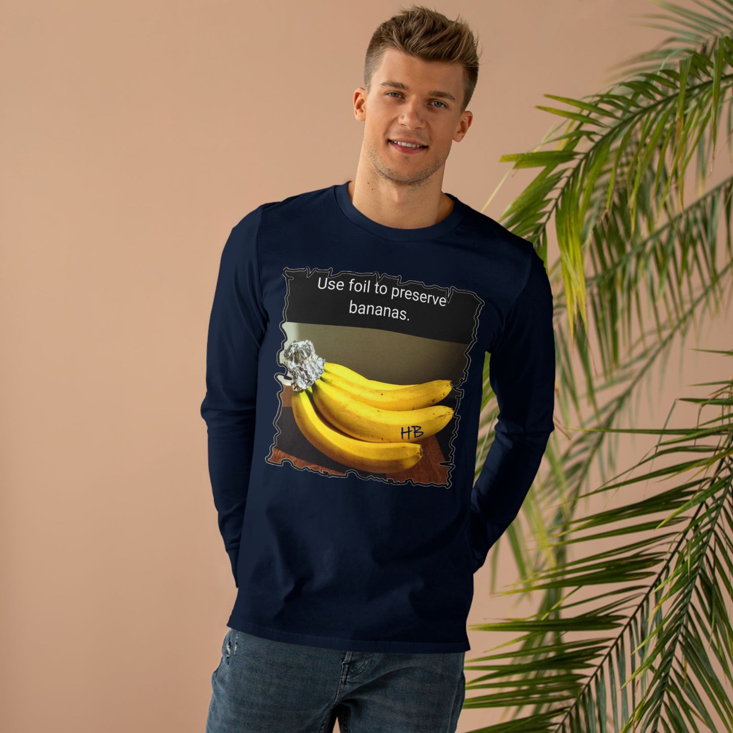 Use foil to preserve a banana (Men's Base Longsleeve Tee - All-Season Wear)