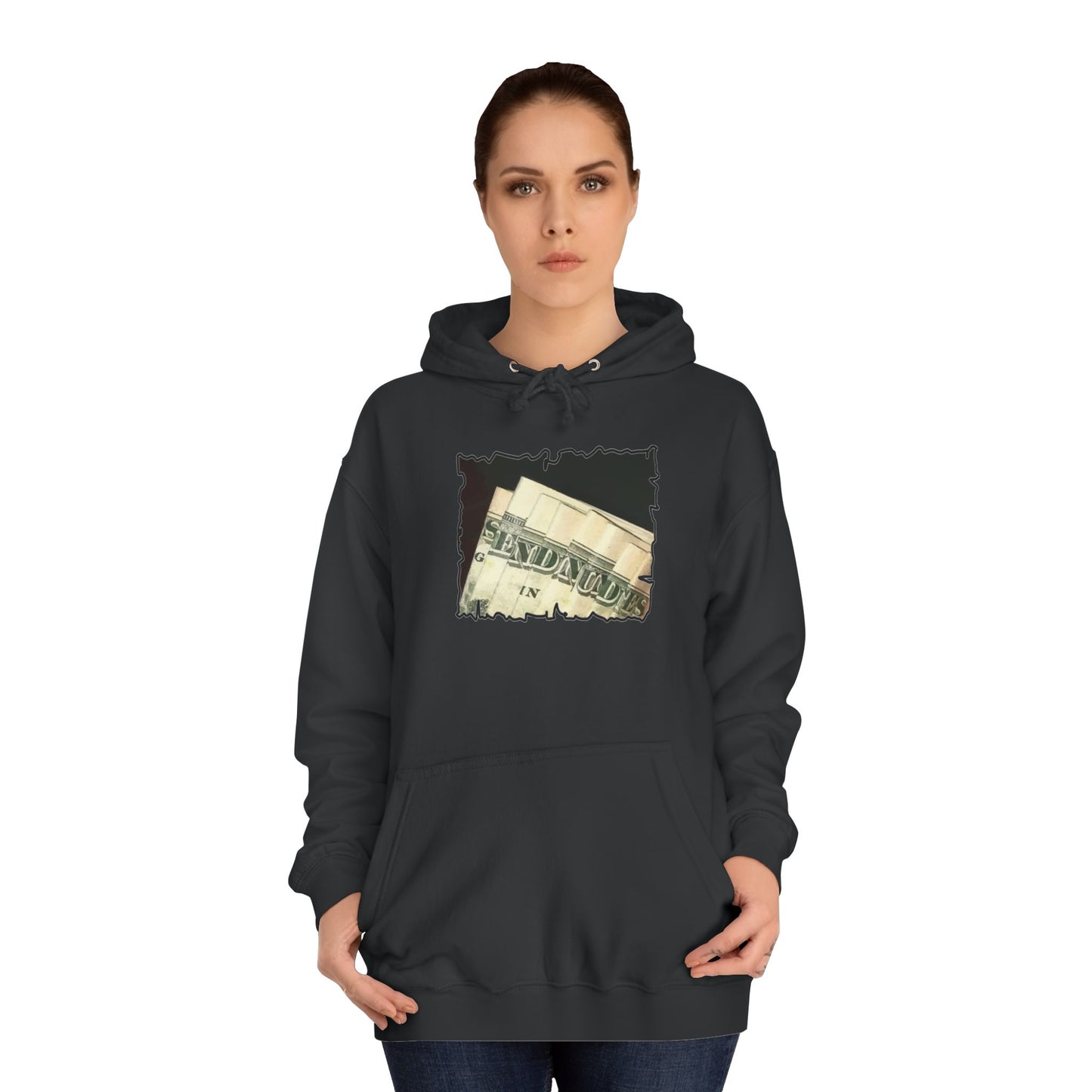 Get Yours Now -- Dollars Speak Louder with Bold Humor requesting The Playful 'Send Nude$$' (Hoodie - Cozy and Durable)