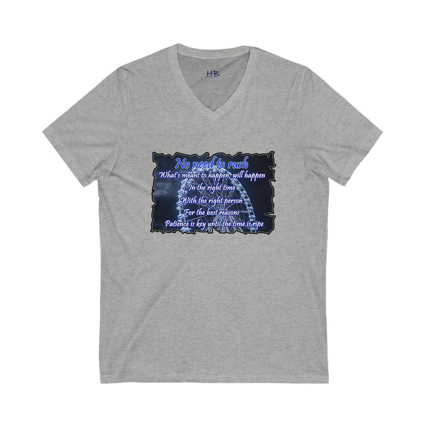 No need to rush (Unisex Jersey Short Sleeve V-neck - Comfortable Everyday Wear)