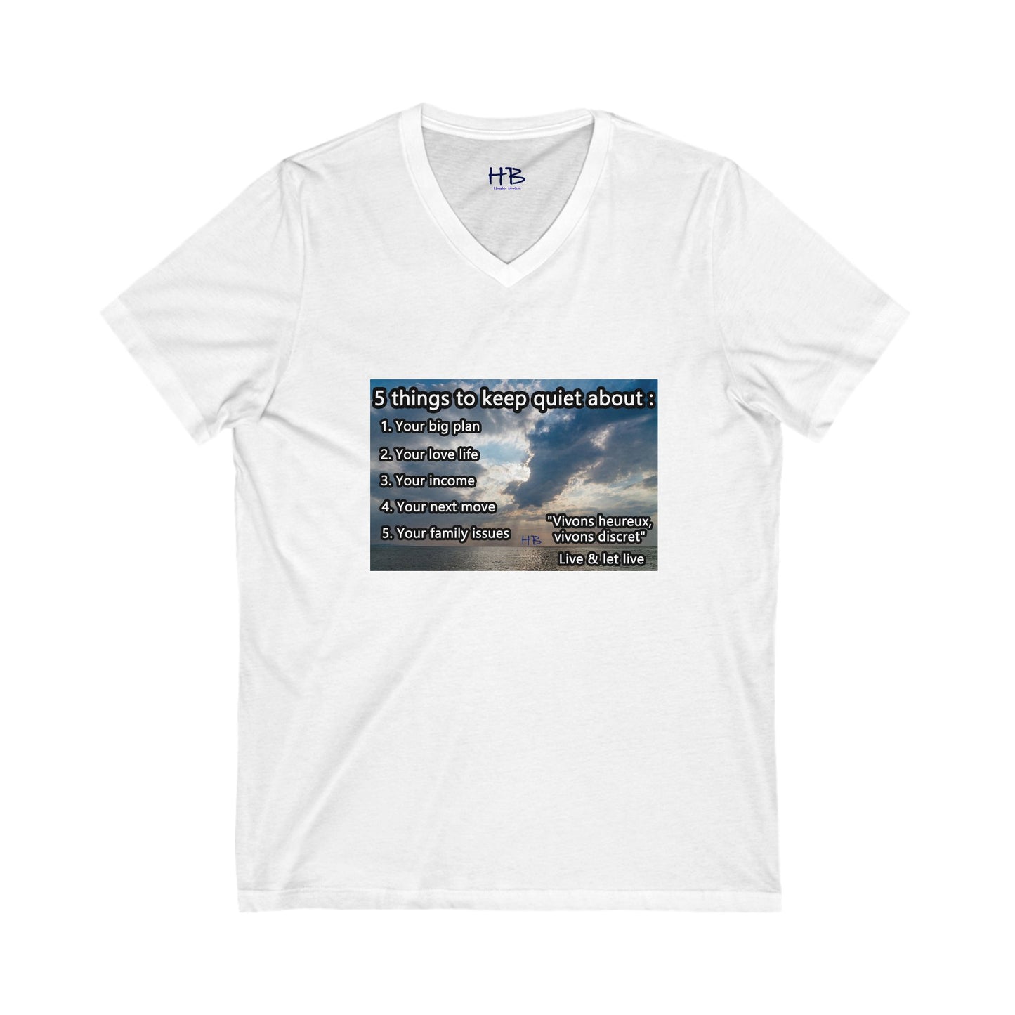 5 things to keep discret or quiet about. Vivons heureux vivons cacher/discret live and let live (Unisex Jersey Short Sleeve V-neck - Comfortable Everyday Wear)