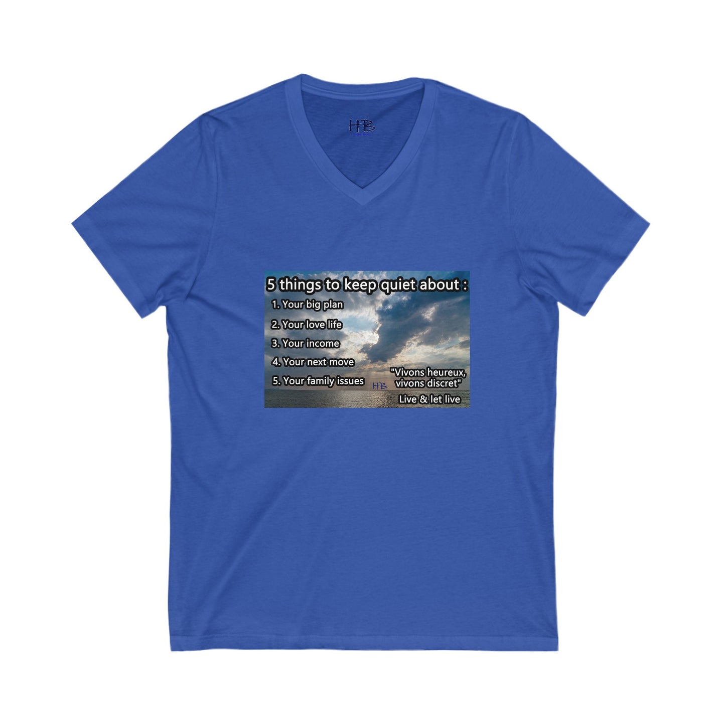 5 things to keep discret or quiet about. Vivons heureux vivons cacher/discret live and let live (Unisex Jersey Short Sleeve V-neck - Comfortable Everyday Wear)