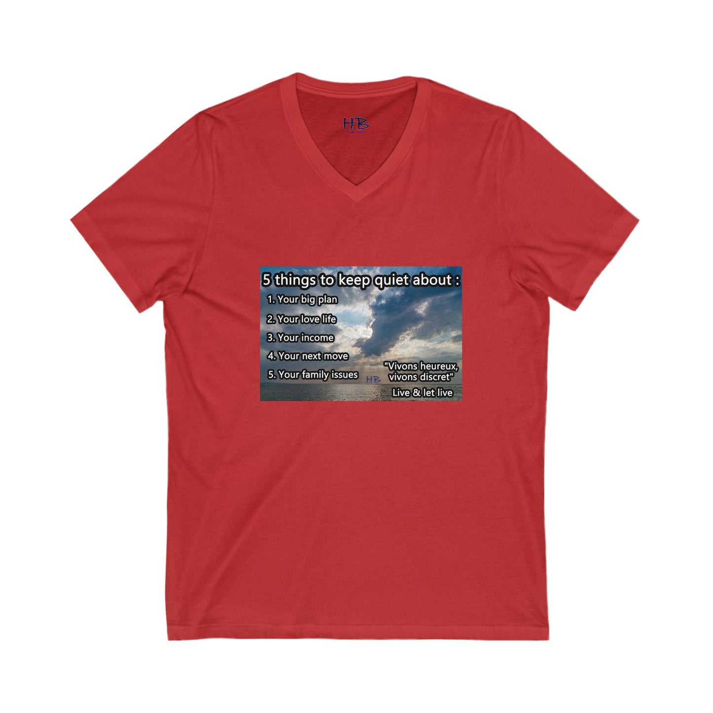 5 things to keep discret or quiet about. Vivons heureux vivons cacher/discret live and let live (Unisex Jersey Short Sleeve V-neck - Comfortable Everyday Wear)