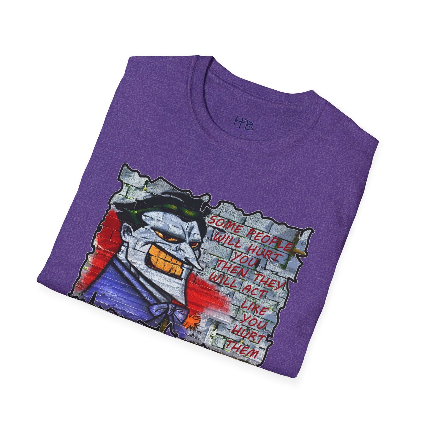 Some people will hurt you and act like you hurt them