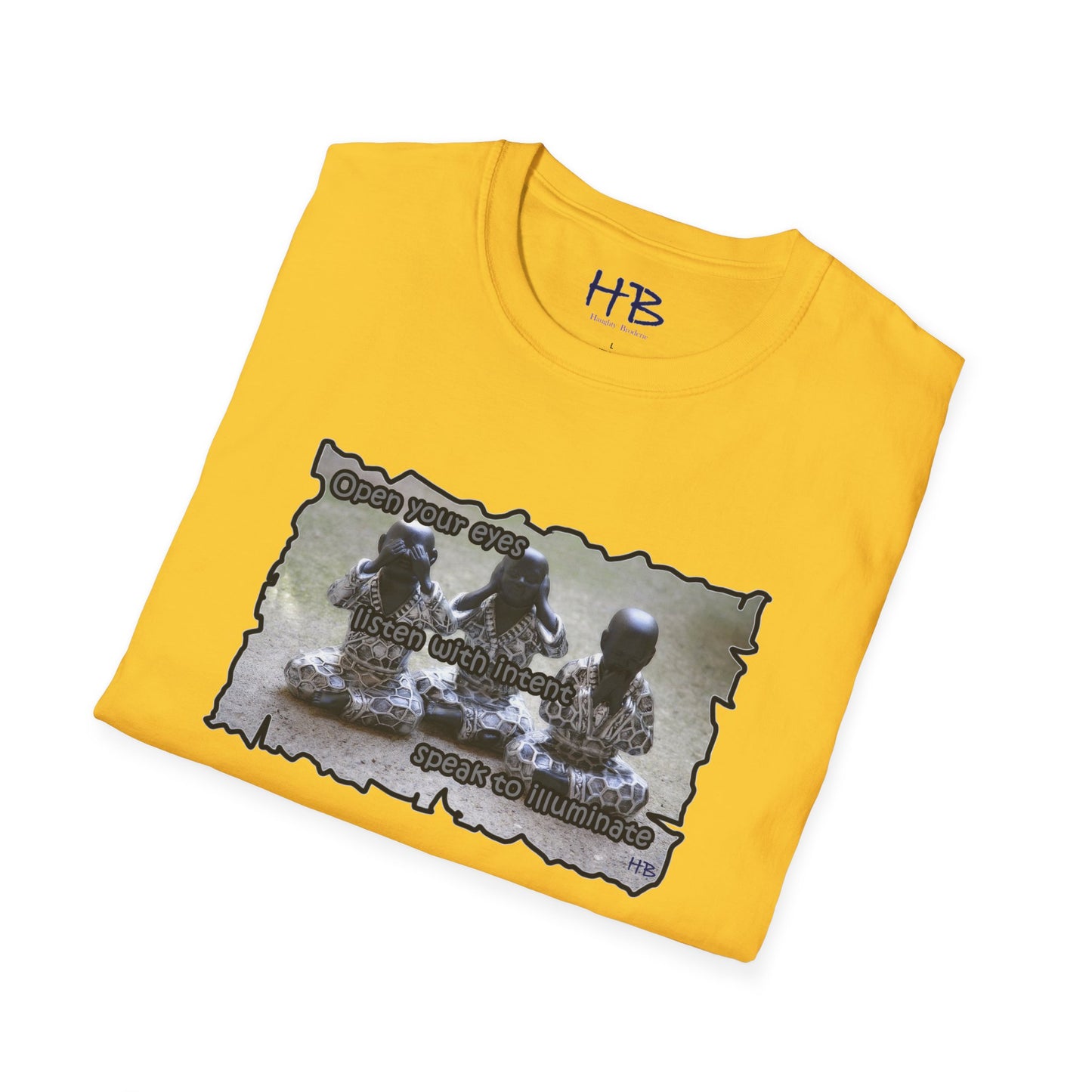 Open your eyes, listen with intent, speak to illuminate: See No Evil, Hear No Evil, Speak No Evil - AKA Three Wise Monkeys