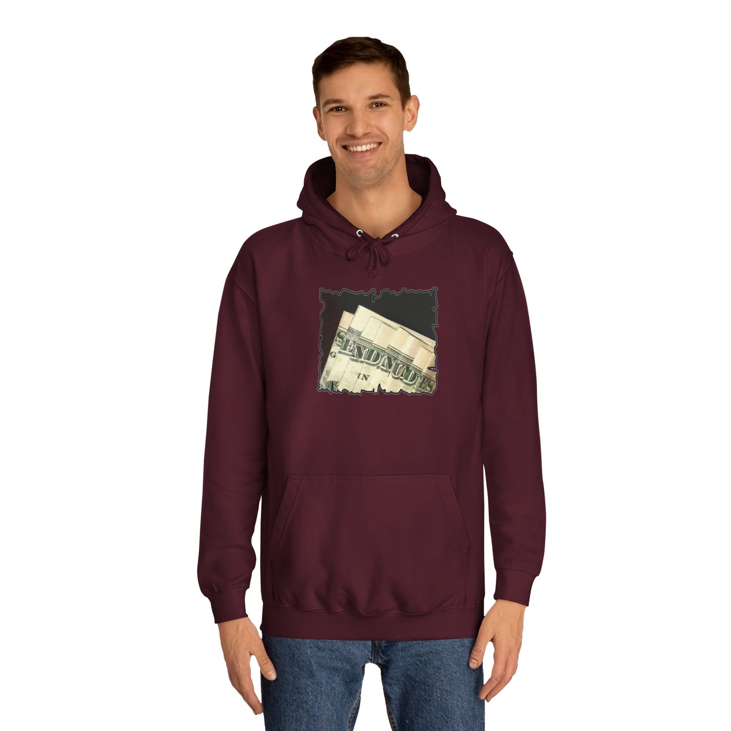 Get Yours Now -- Dollars Speak Louder with Bold Humor requesting The Playful 'Send Nude$$' (Hoodie - Cozy and Durable)