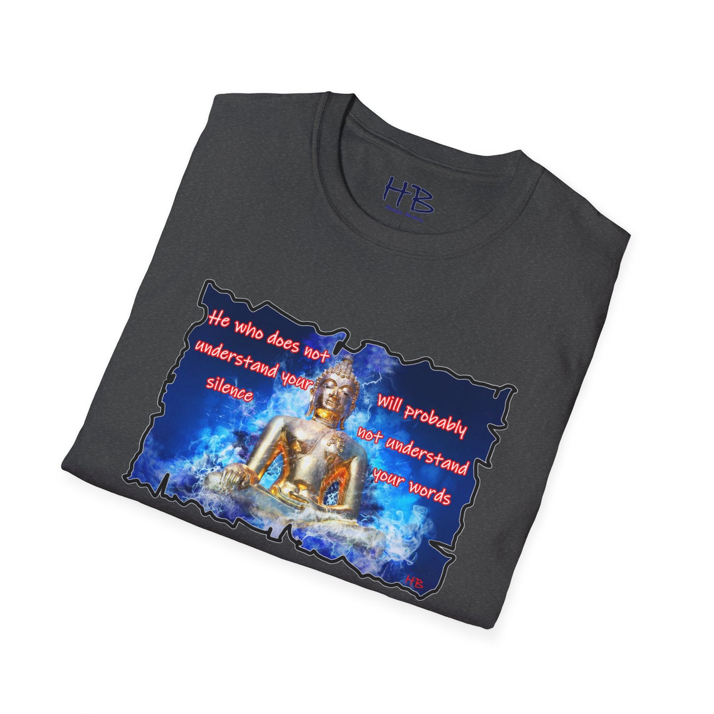 Silence Speaks Volumes with Our Buddha Tee Shirt