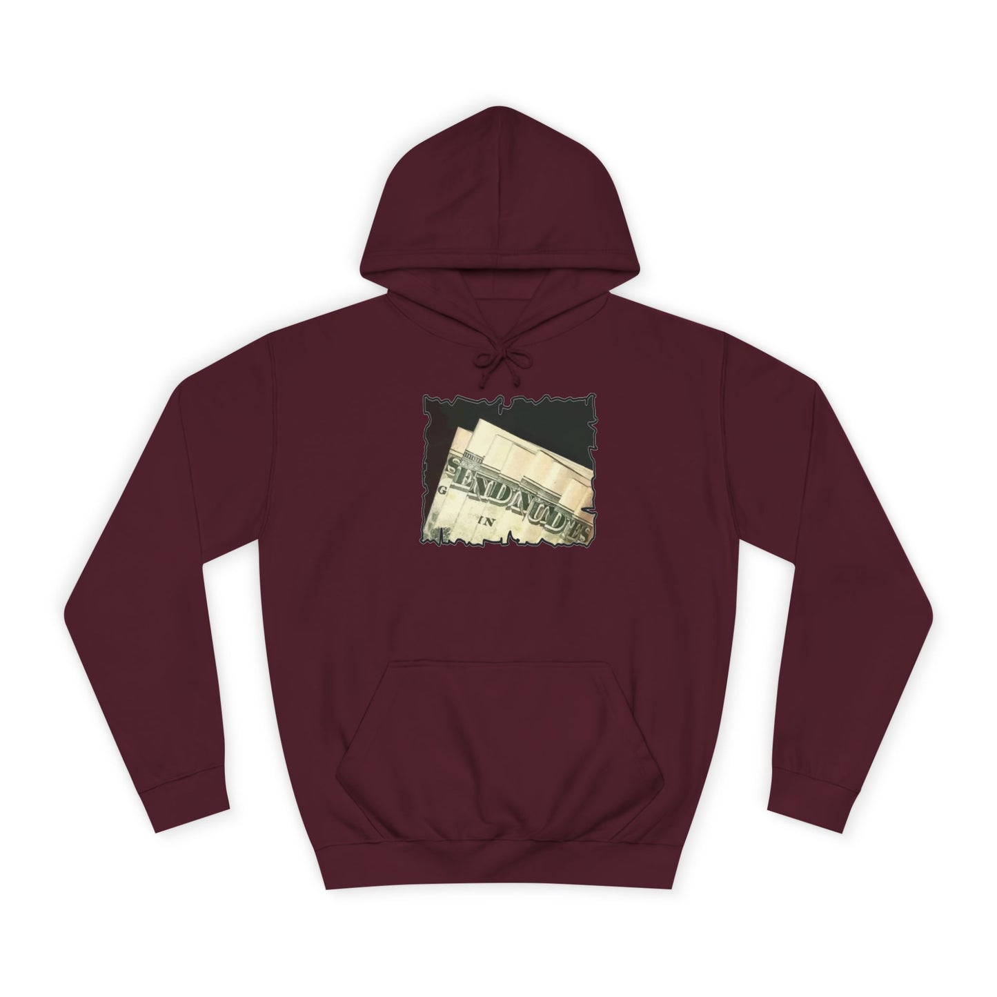 Get Yours Now -- Dollars Speak Louder with Bold Humor requesting The Playful 'Send Nude$$' (Hoodie - Cozy and Durable)