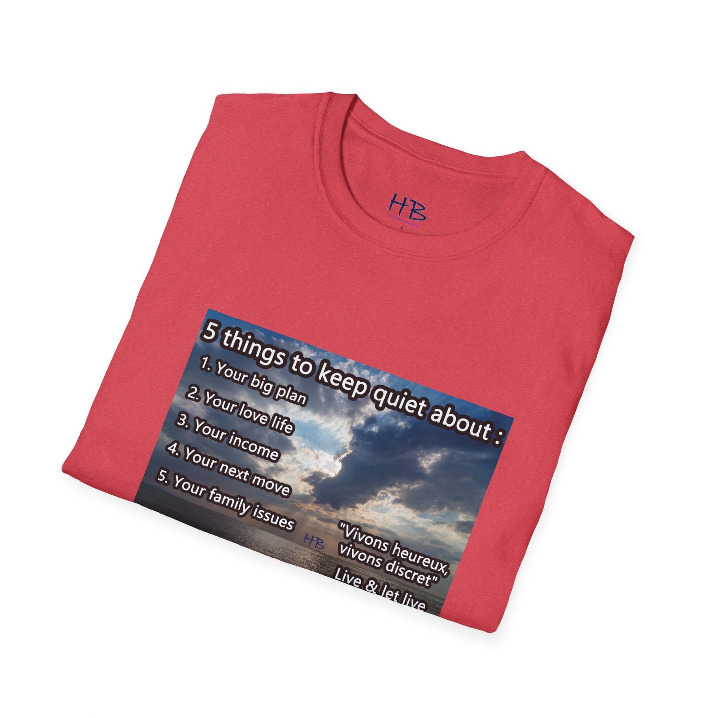 5 things to keep discret or quiet about. Vivons heureux vivons cacher/discret live and let live