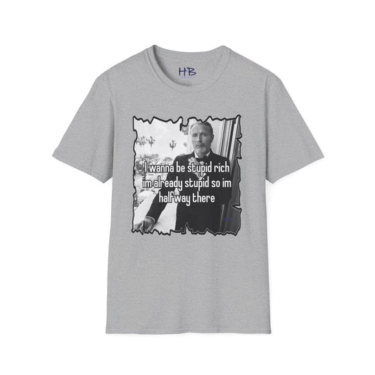 Embrace the Irony: The Quirky Quest for Stupid Riches half way there