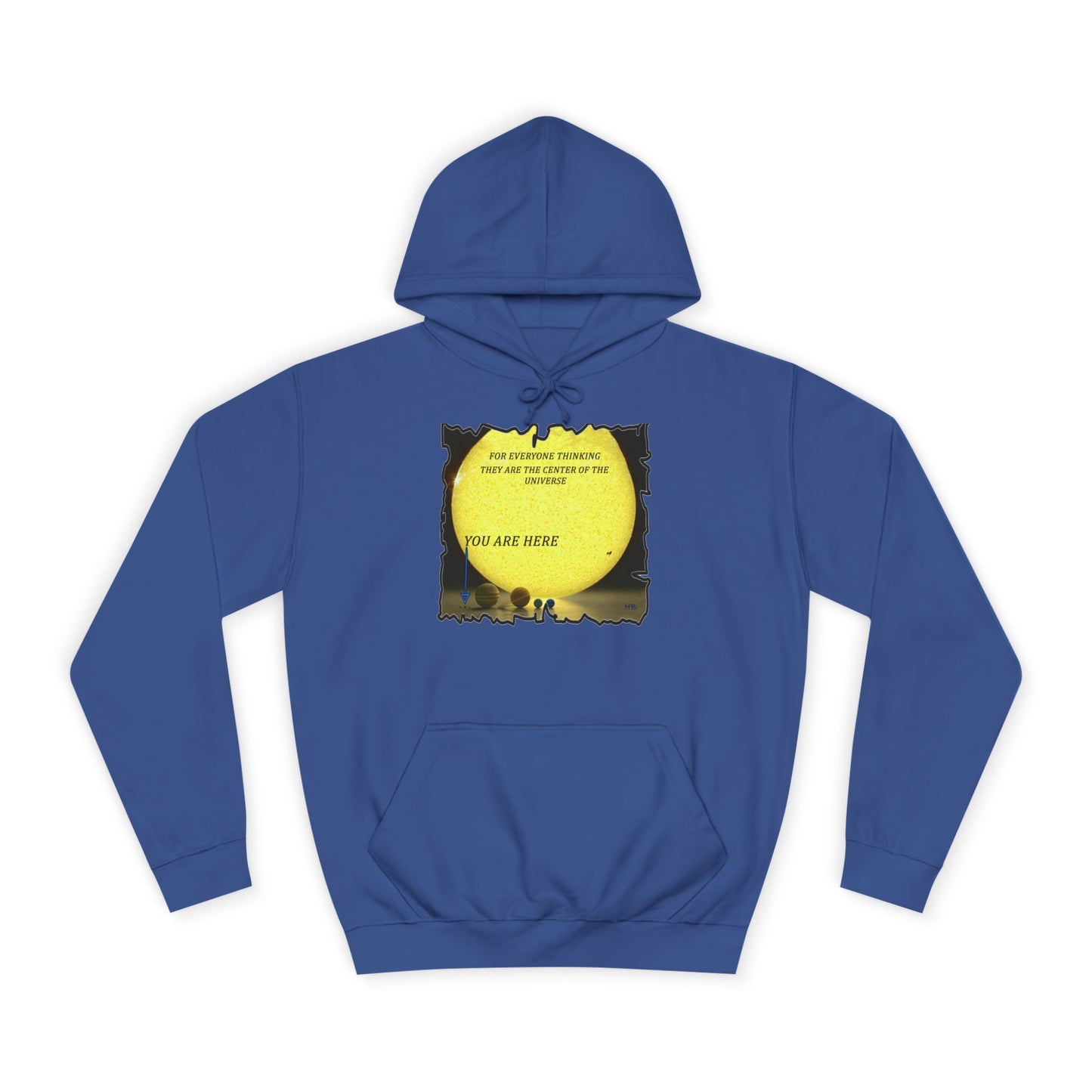 Get Yours Now -- Center of the universe Reality Check using Galactic Humor  (Hoodie - Cozy and Durable)