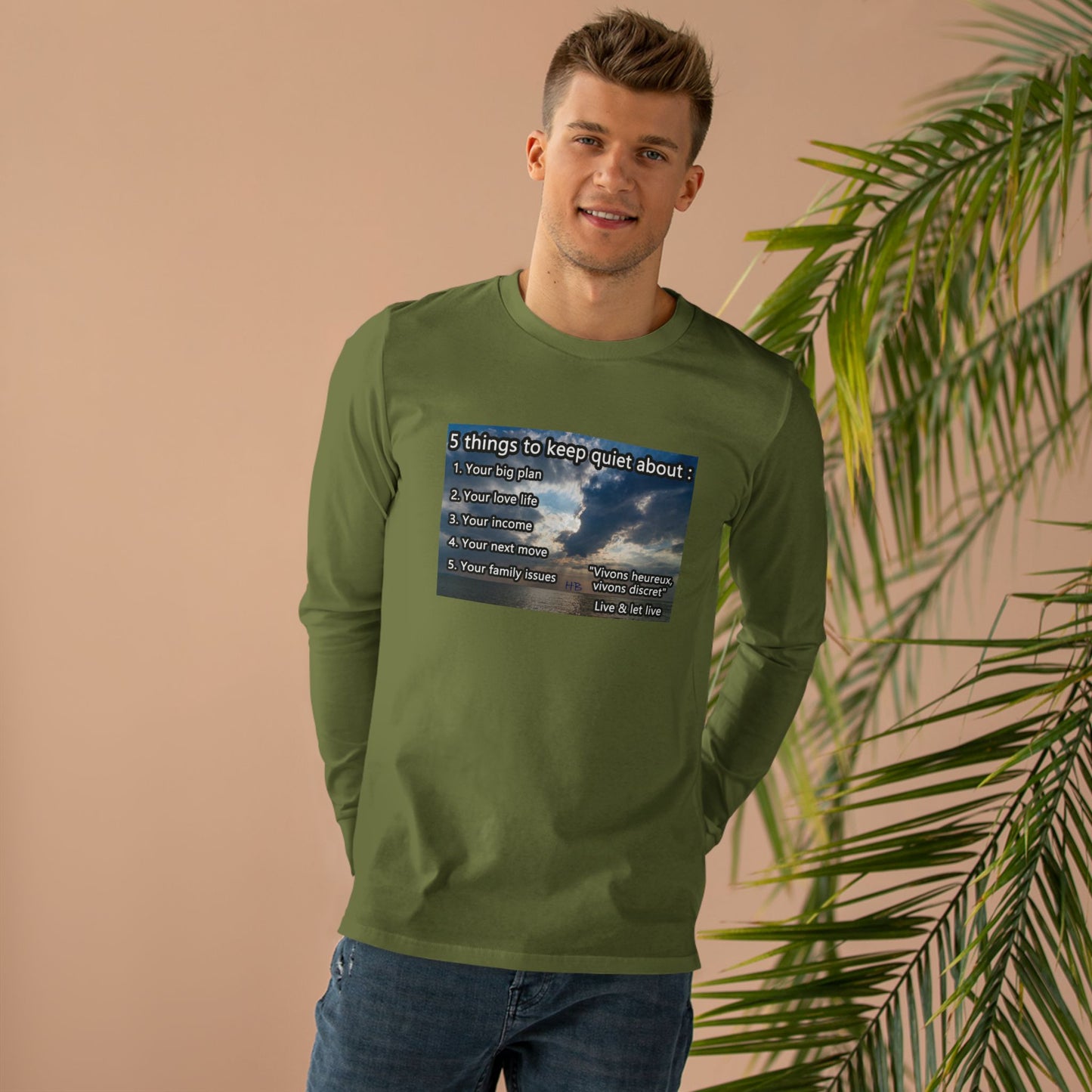 5 things to keep discret or quiet about. Vivons heureux vivons cacher/discret live and let live (Men's Base Longsleeve Tee - All-Season Wear)