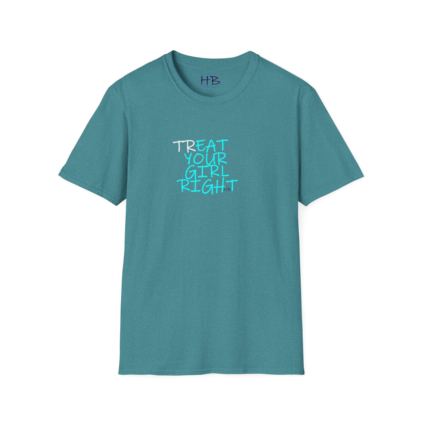 The Subtle Sexy Statement (CHOOSE YOUR TEE COLOR WISELY); TR-EAT YOUR GIRL RIGHT Humor using Clever Couture