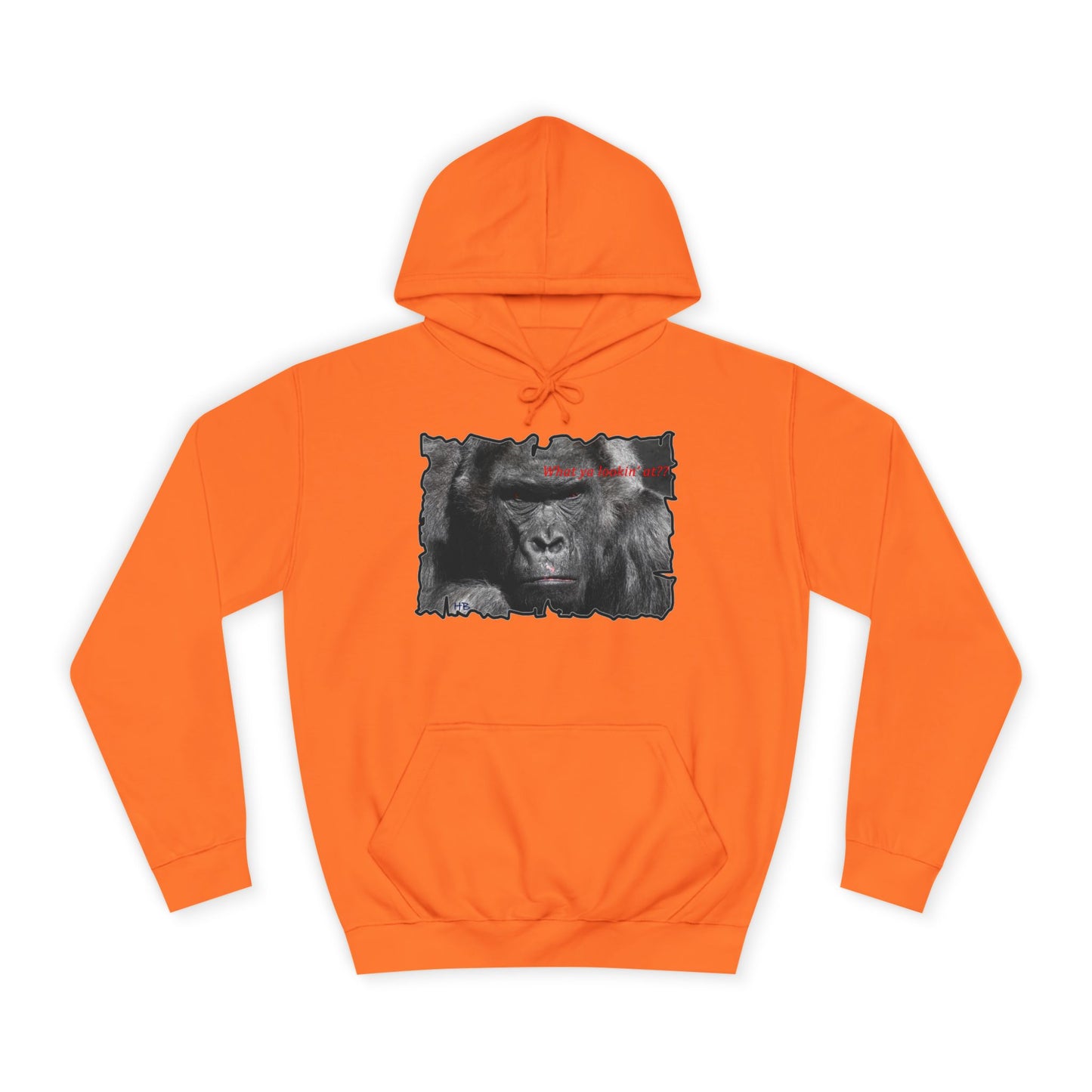 Get Yours Now -- Fearless Fierce Frown and Bold Gorilla Power What ya lookin' at? (Hoodie - Cozy and Durable)
