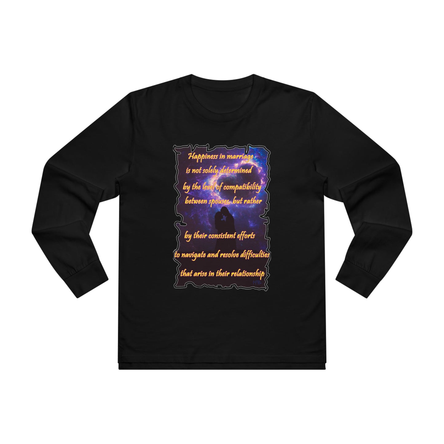 Happiness in marriage is not solely determined by the level of compatibility between spouses, but rather by their consistent effort to navigate and resolve difficulties that arise in their relationship. (Men's Base Longsleeve Tee - All-Season Wear)