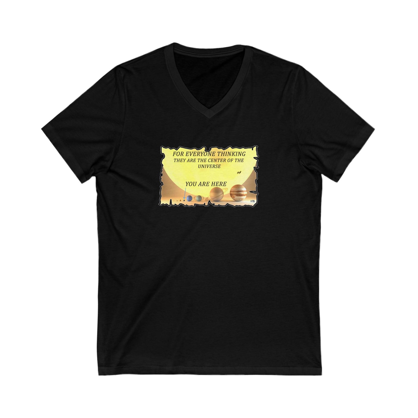 Center of the Universe Reality Check using Galactic Humor 2 (Unisex Jersey Short Sleeve V-neck - Comfortable Everyday Wear)