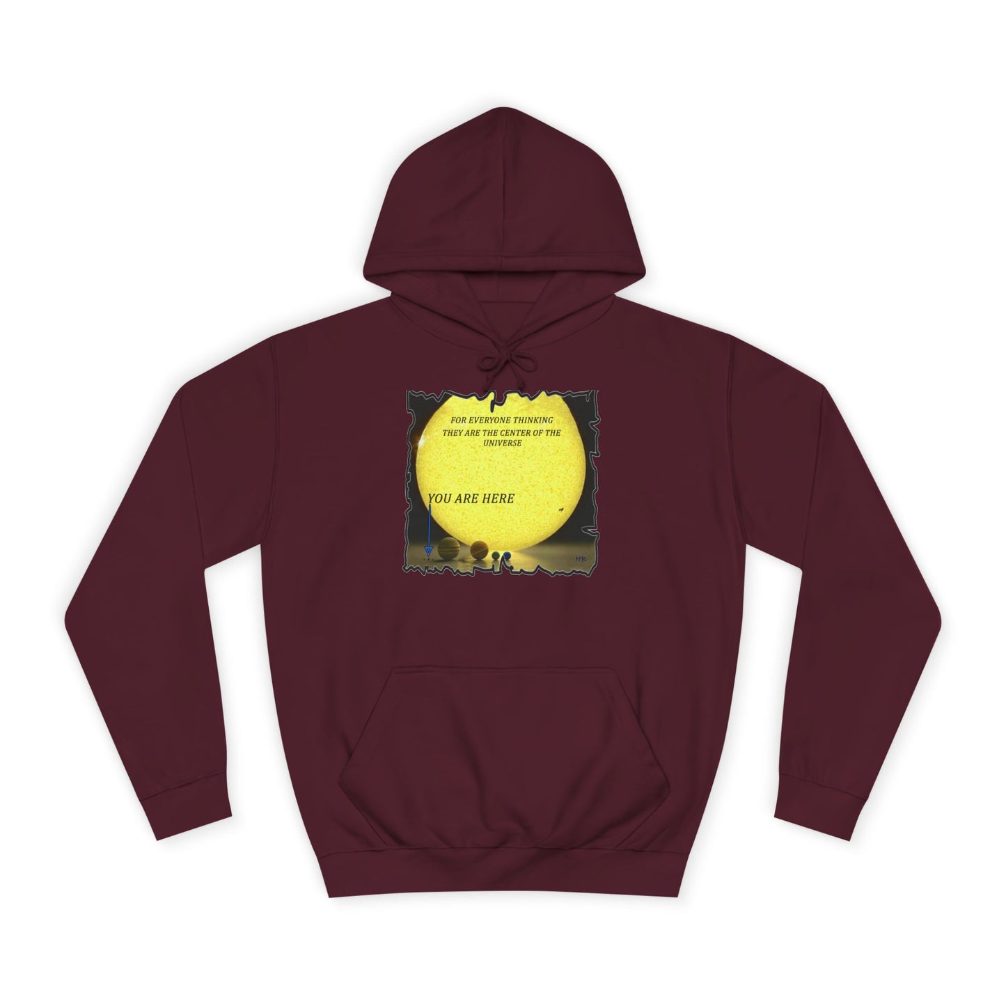 Get Yours Now -- Center of the universe Reality Check using Galactic Humor  (Hoodie - Cozy and Durable)