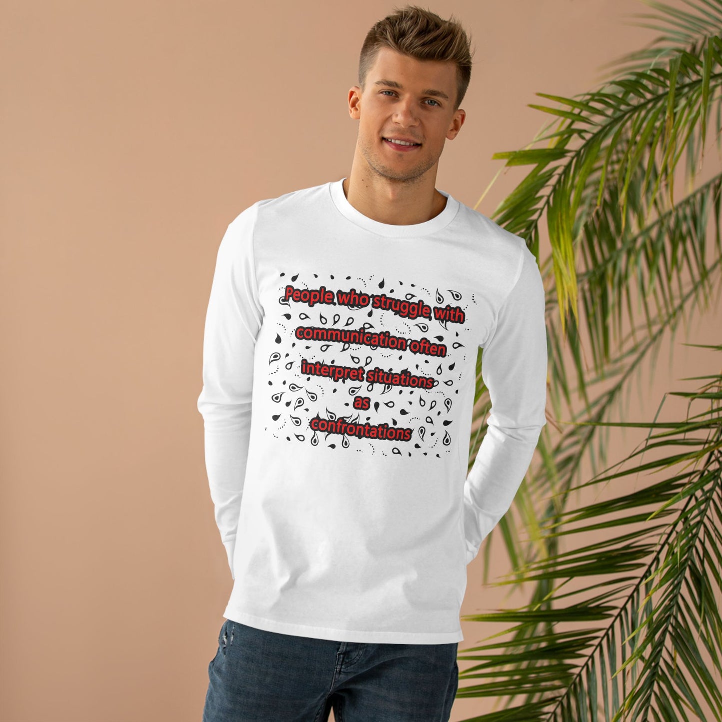 Get Yours Now -- Communication issues perceived as arguments  (Men's Base Longsleeve Tee - All-Season Wear)