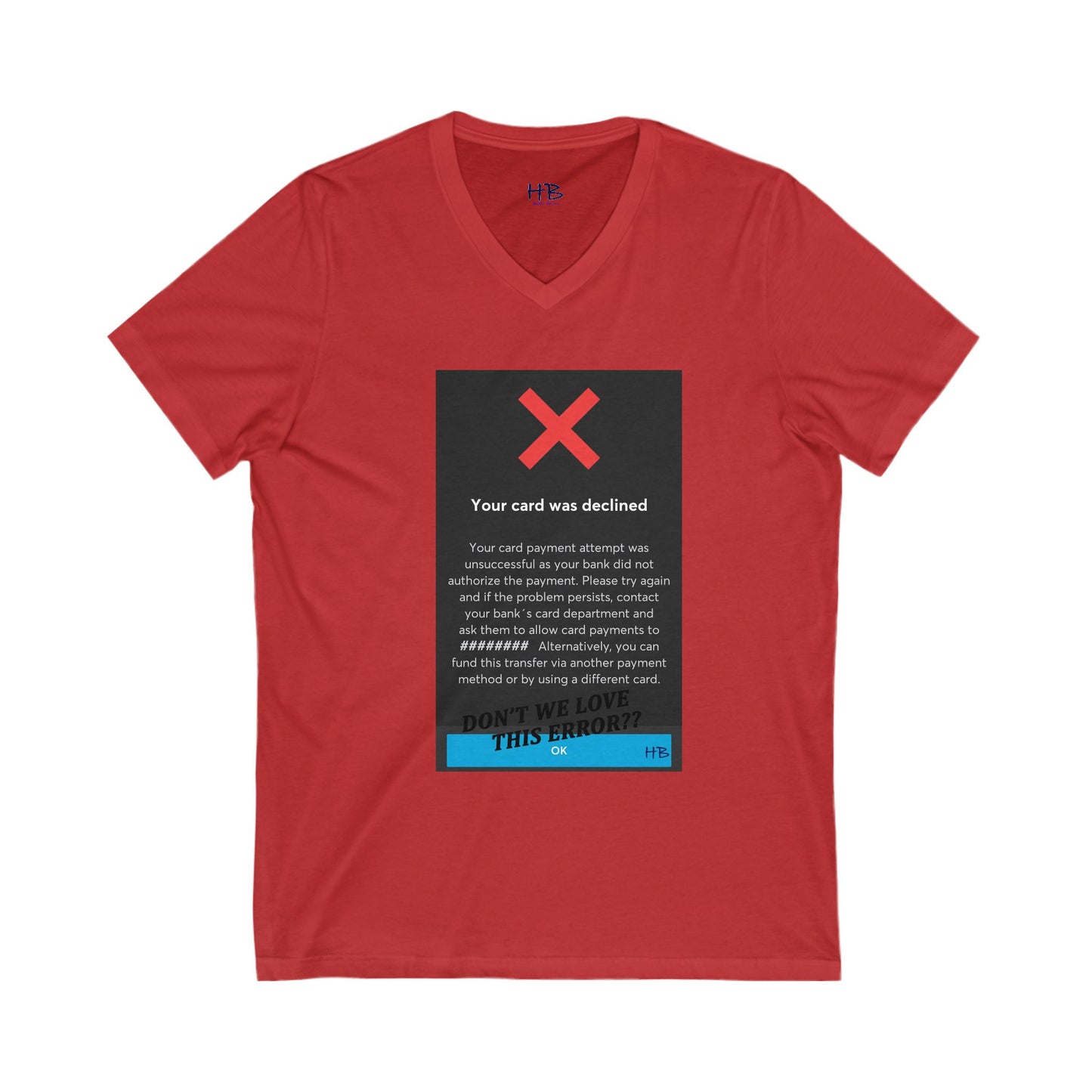 Oops! Declined but not Defeated Humor (Unisex Jersey Short Sleeve V-neck - Comfortable Everyday Wear)