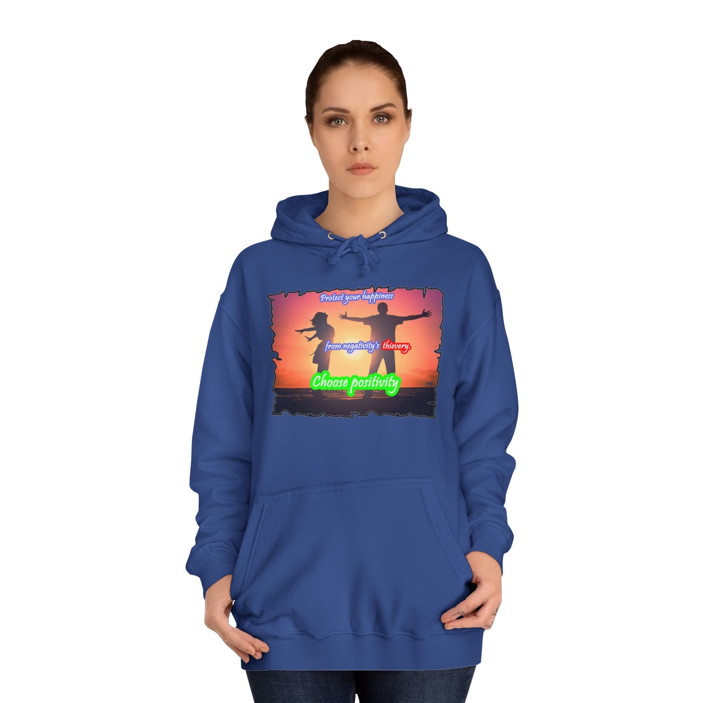 Get Yours Now -- Choose positivity from negativity's thievery (Hoodie - Cozy and Durable)