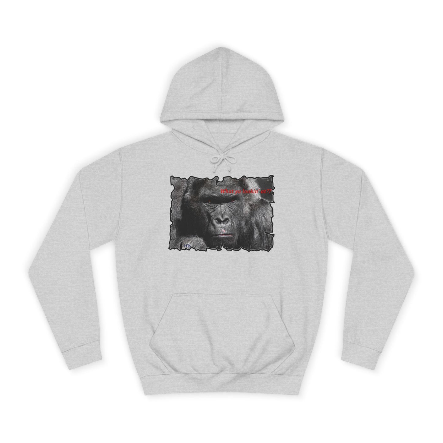 Get Yours Now -- Fearless Fierce Frown and Bold Gorilla Power What ya lookin' at? (Hoodie - Cozy and Durable)