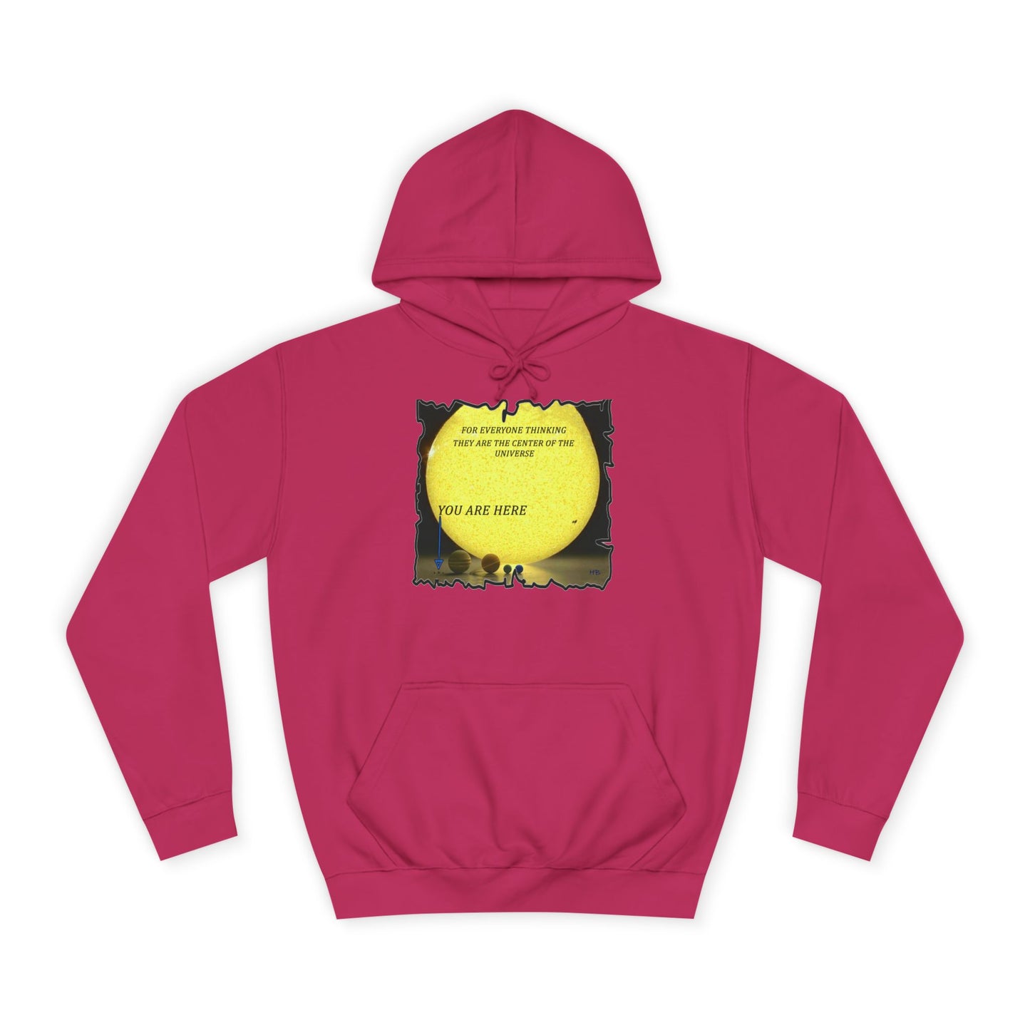 Get Yours Now -- Center of the universe Reality Check using Galactic Humor  (Hoodie - Cozy and Durable)