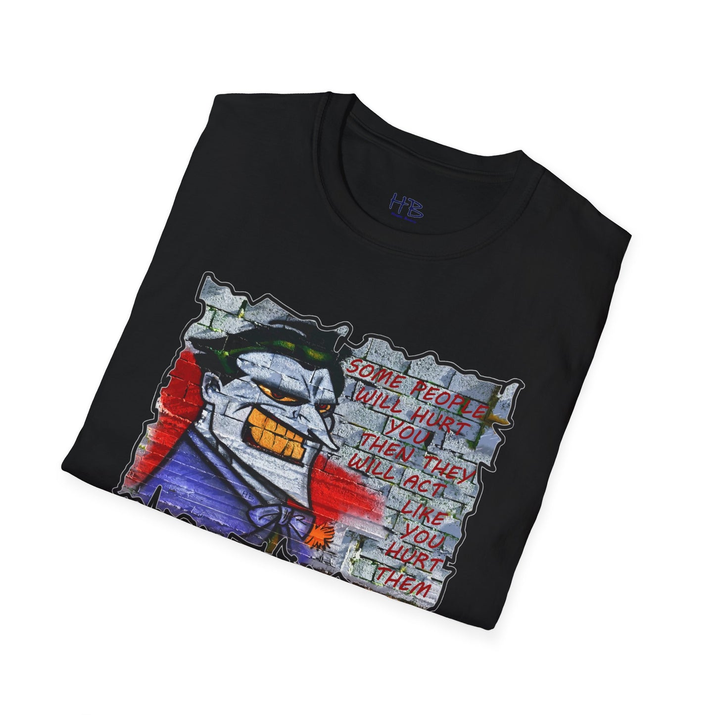 Some people will hurt you and act like you hurt them