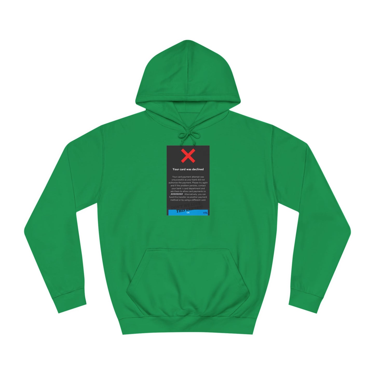 Get Yours Now -- Oops! Declined but not Defeated Humor (Hoodie - Cozy and Durable)