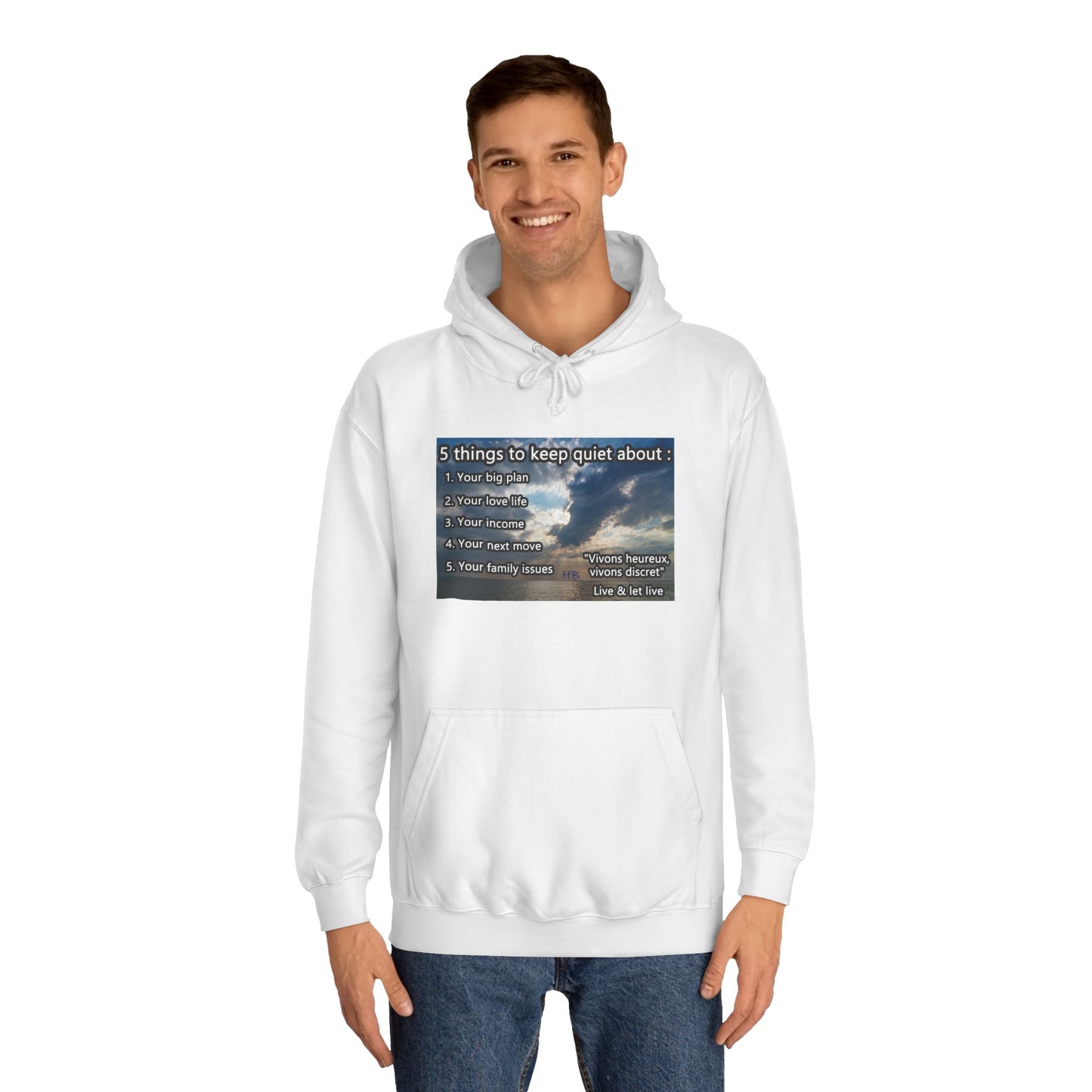 5 things to keep discret or quiet about. Vivons heureux vivons cacher/discret live and let live (Hoodie - Cozy and Durable)