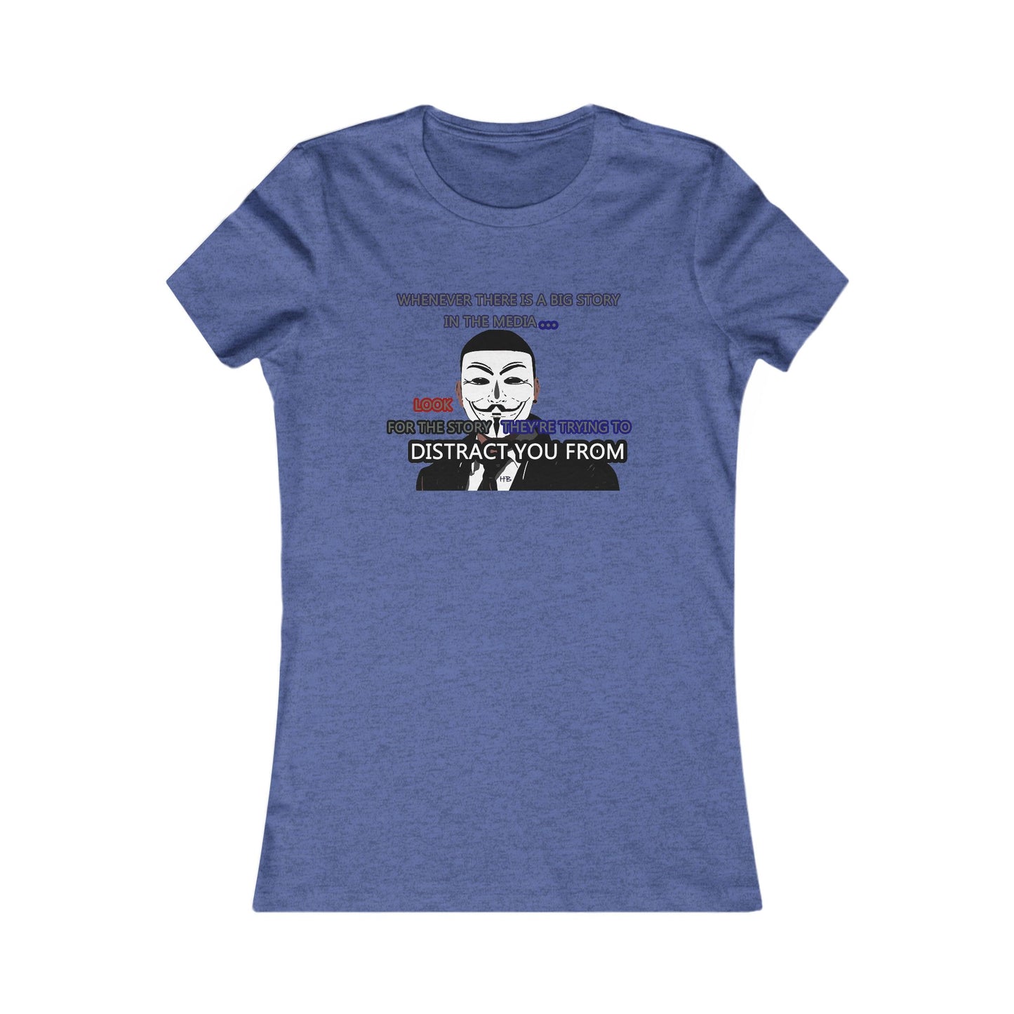 Look for the story they're trying to distract you from (Women - Premium Cotton Tee)