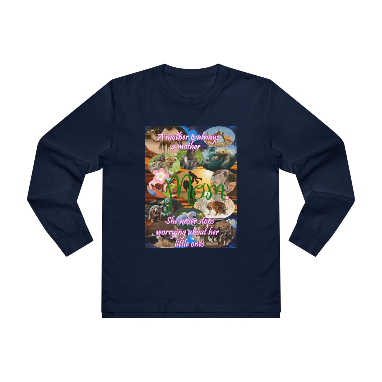 A mother is always a mother (Men's Base Longsleeve Tee - All-Season Wear)