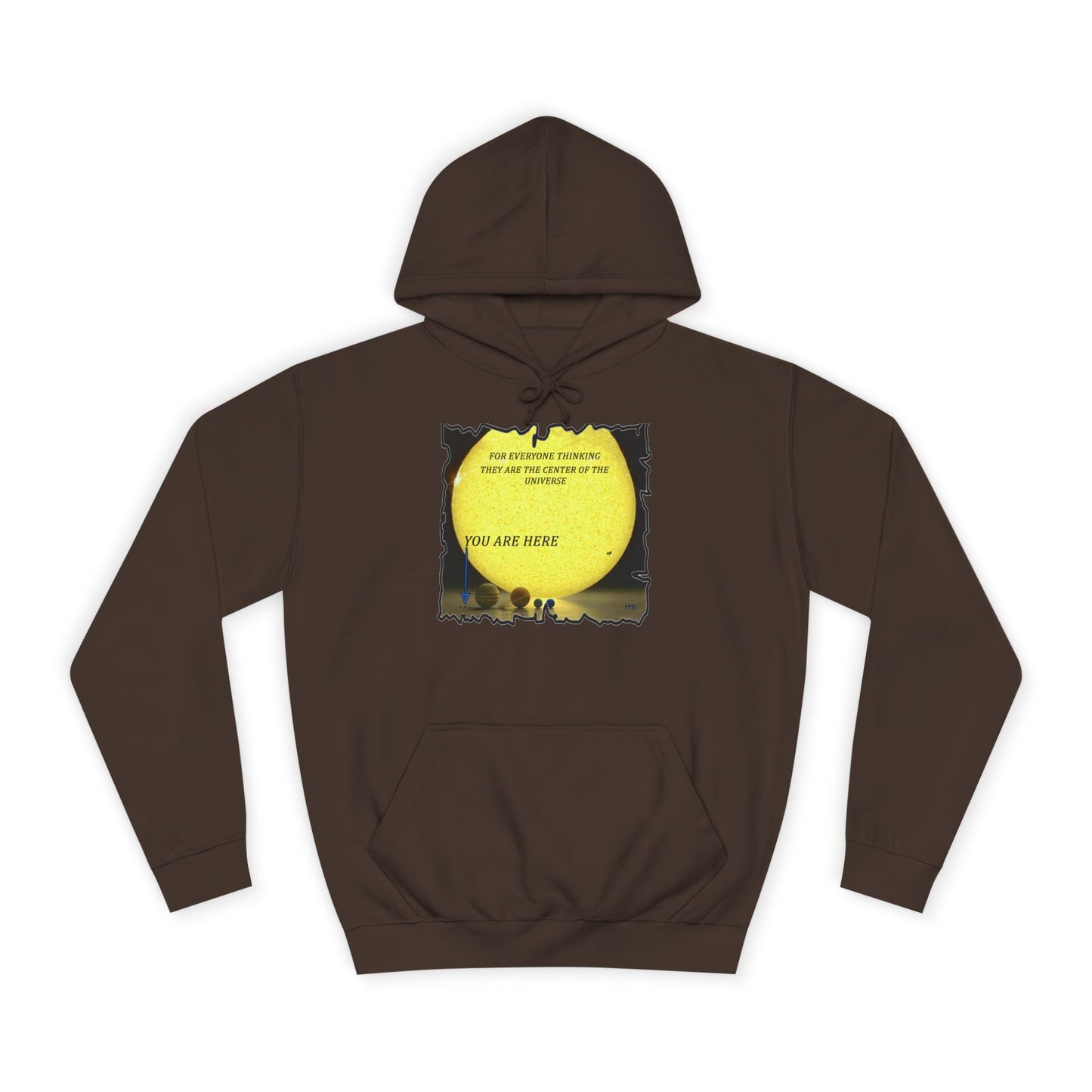 Get Yours Now -- Center of the universe Reality Check using Galactic Humor  (Hoodie - Cozy and Durable)
