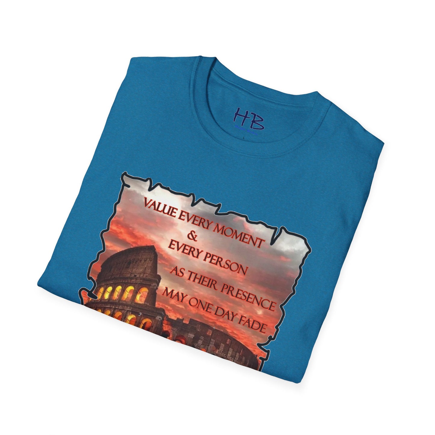 Value every moment and every person, as their presence may one day fade