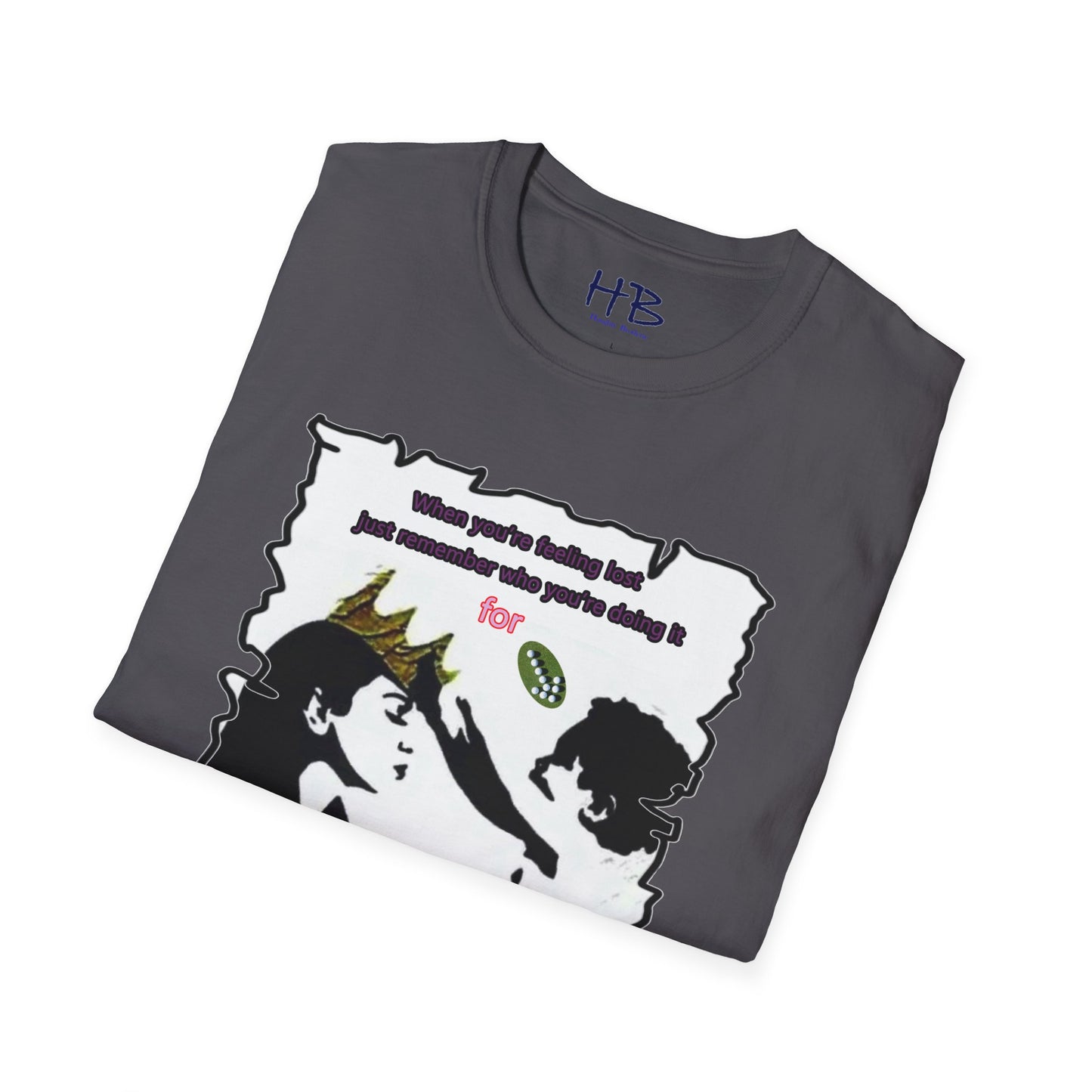 Just remember who you're doing it for (mom to child)