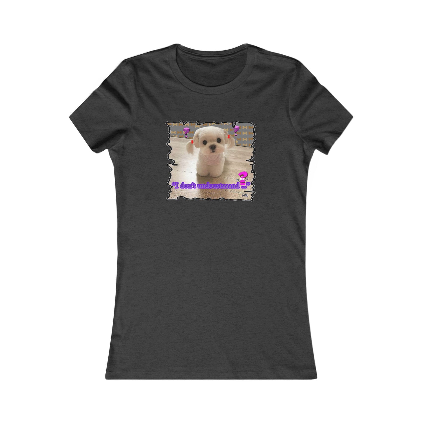 Baby Bichon Maltese with cluelessness innocent look "I don't undoustaaaand" (Women - Premium Cotton Tee)