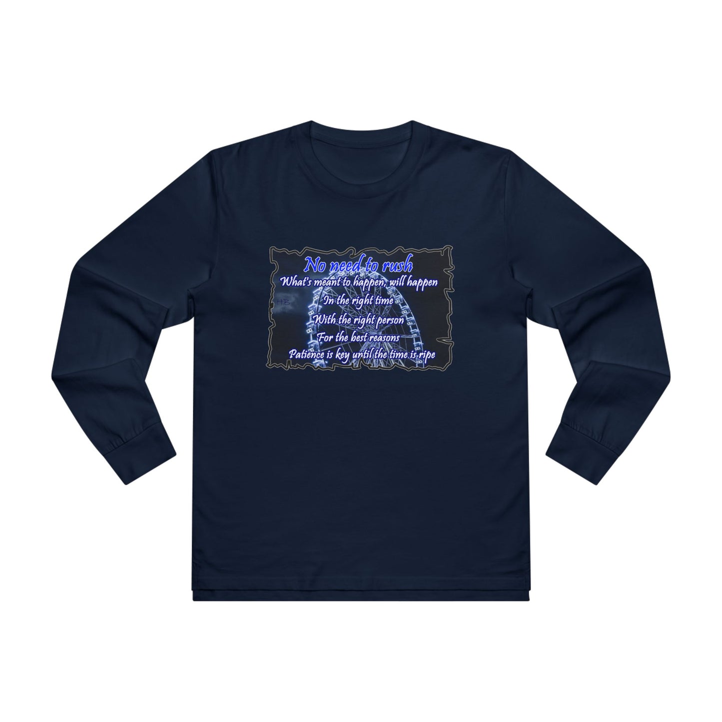 Get Yours Now -- No need to rush (Men's Base Longsleeve Tee - All-Season Wear)