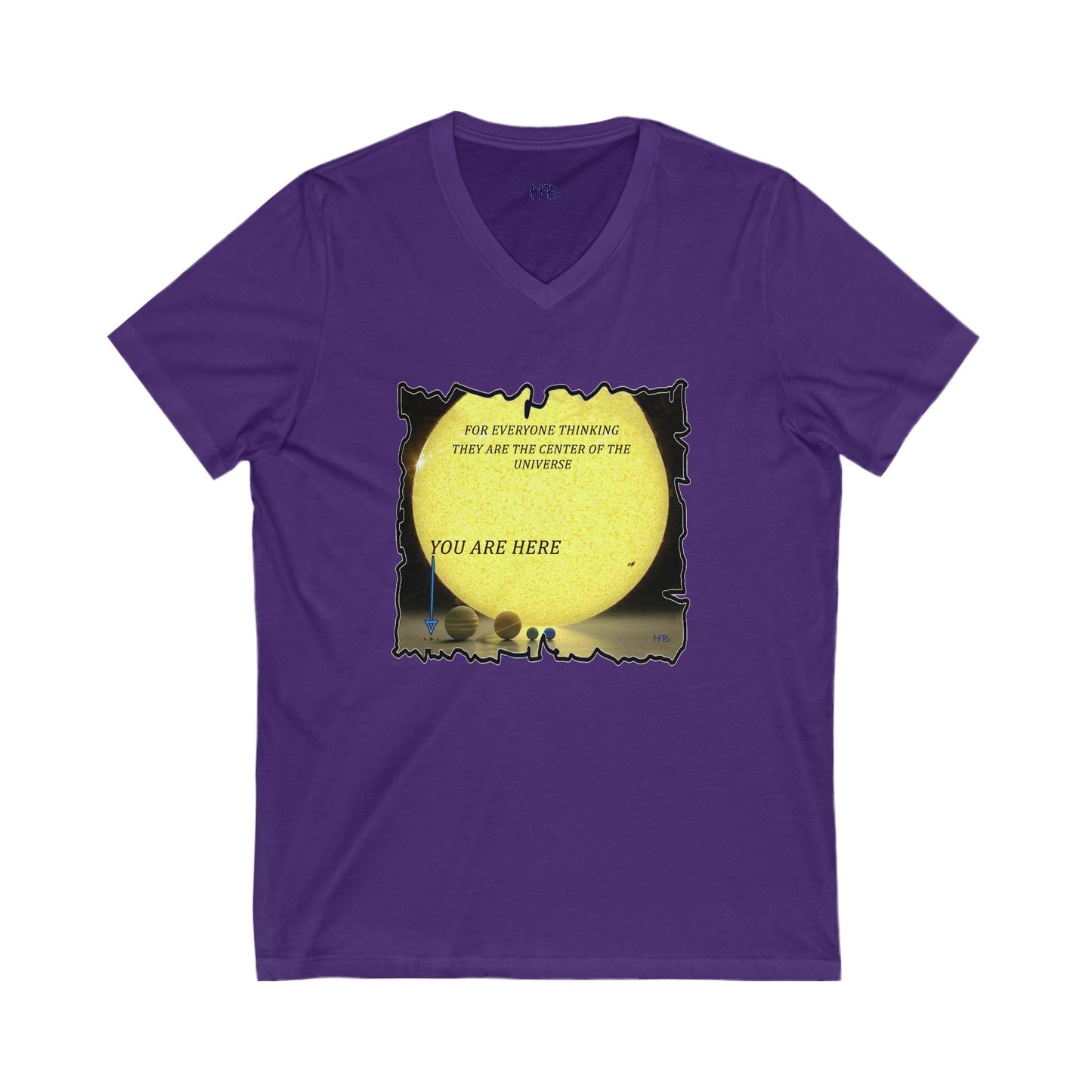 Center of the universe Reality Check using Galactic Humor  (Unisex Jersey Short Sleeve V-neck - Comfortable Everyday Wear)