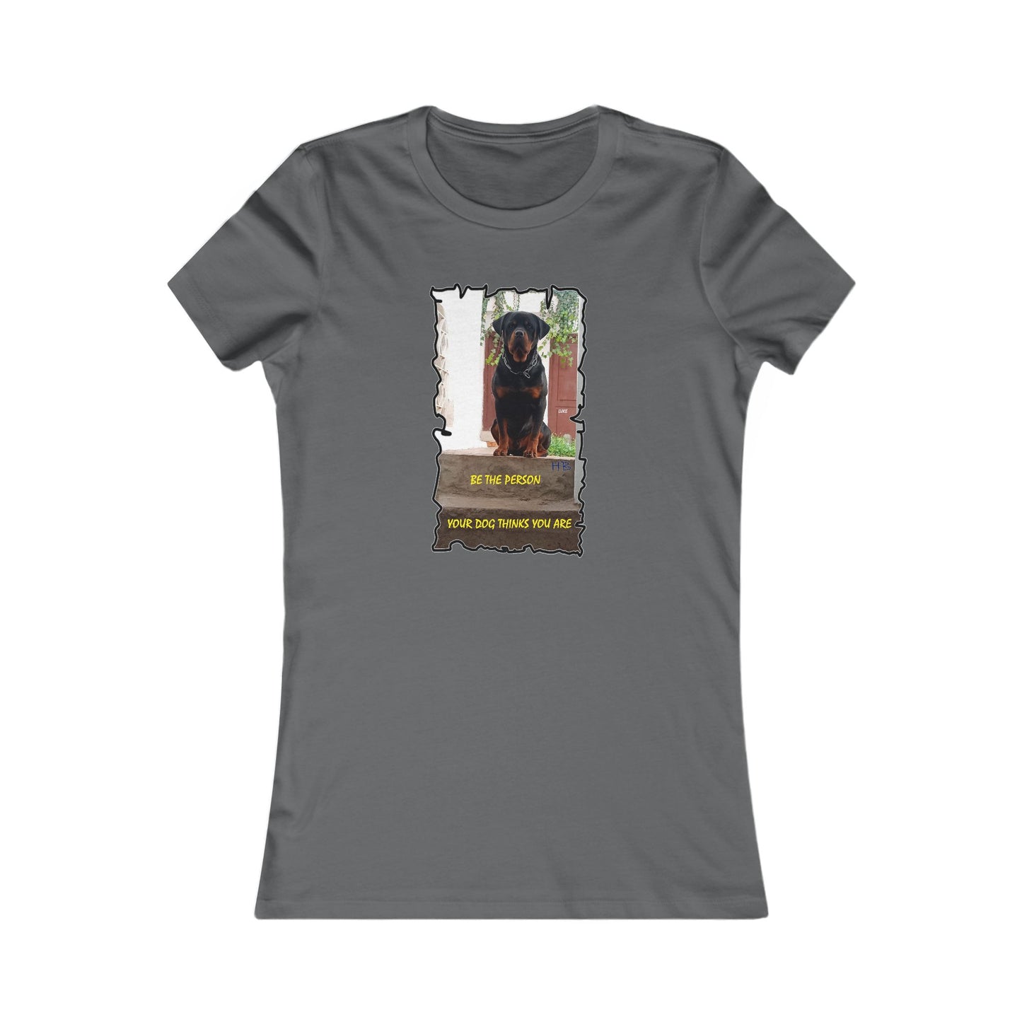 Be the person your dog thinks you are (Women - Premium Cotton Tee)