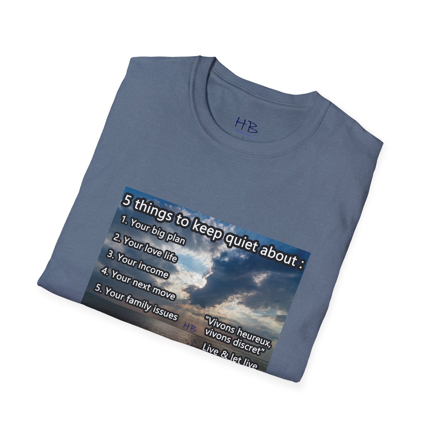 5 things to keep discret or quiet about. Vivons heureux vivons cacher/discret live and let live