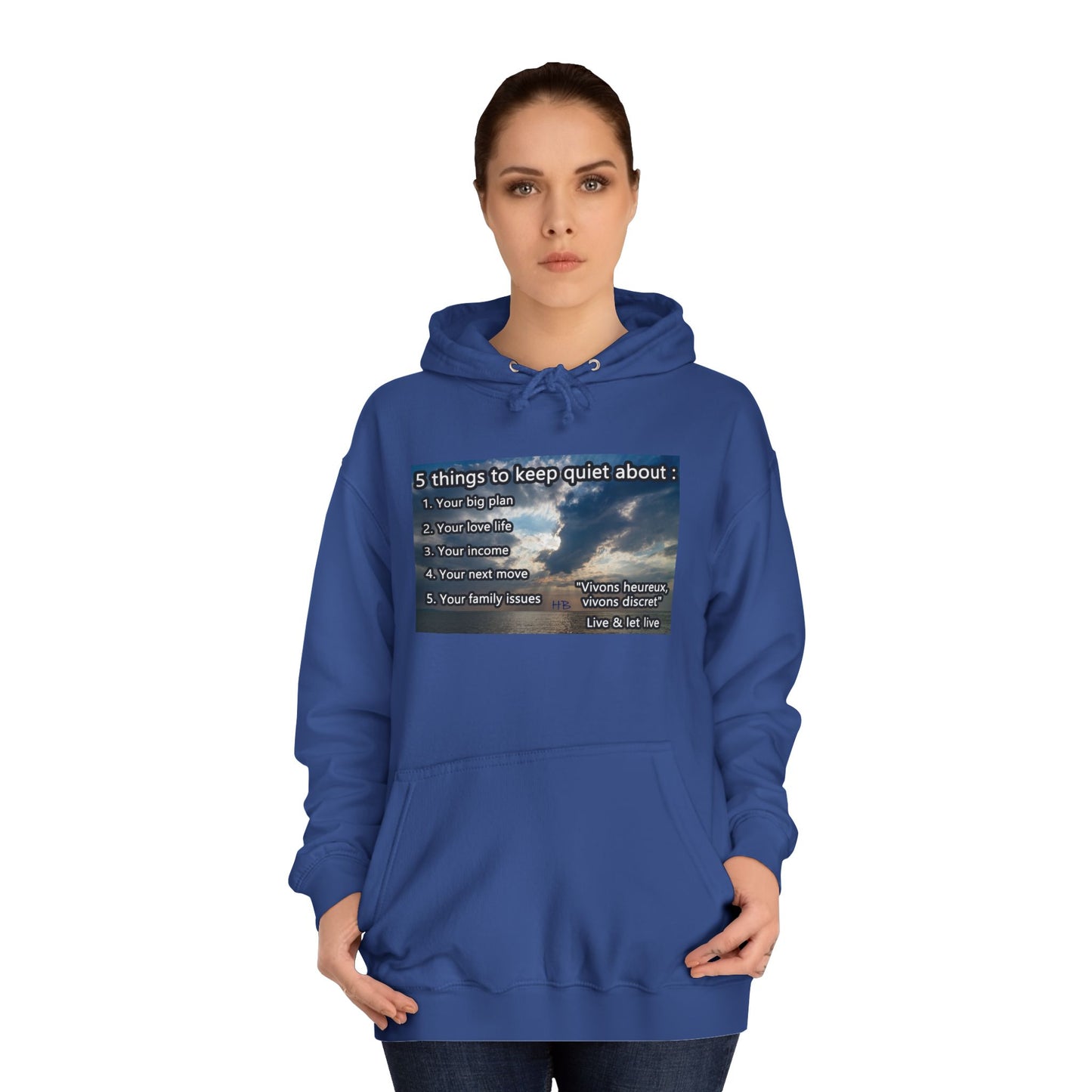 5 things to keep discret or quiet about. Vivons heureux vivons cacher/discret live and let live (Hoodie - Cozy and Durable)