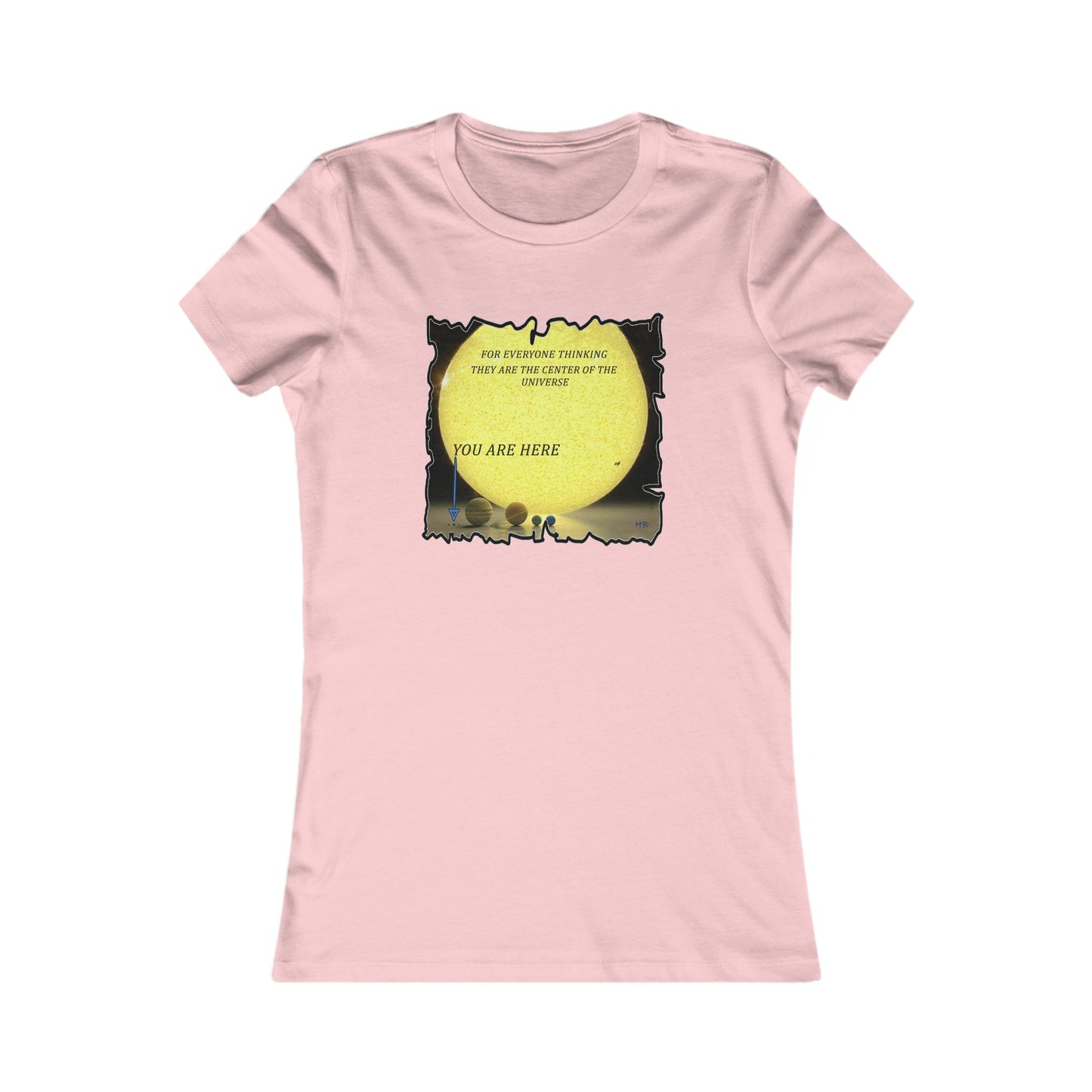 Center of the universe Reality Check using Galactic Humor (Women - Premium Cotton Tee)