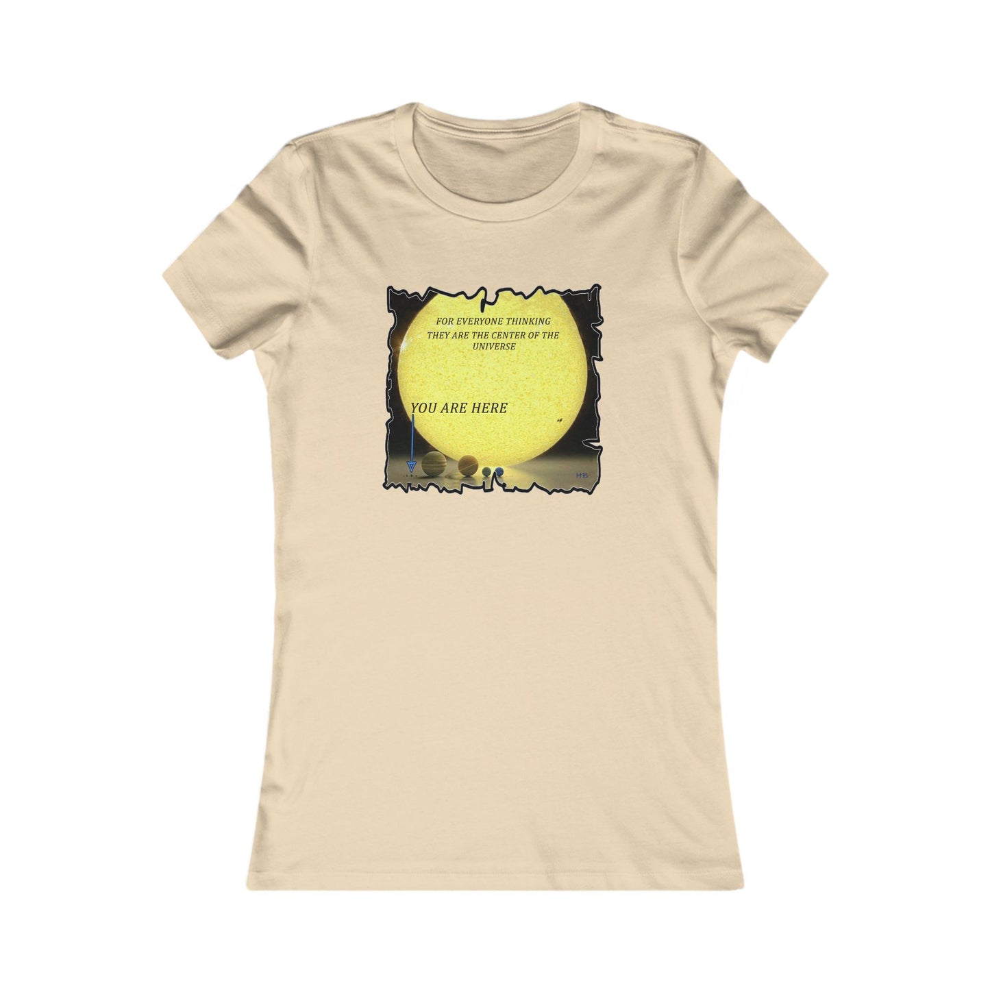 Center of the universe Reality Check using Galactic Humor (Women - Premium Cotton Tee)