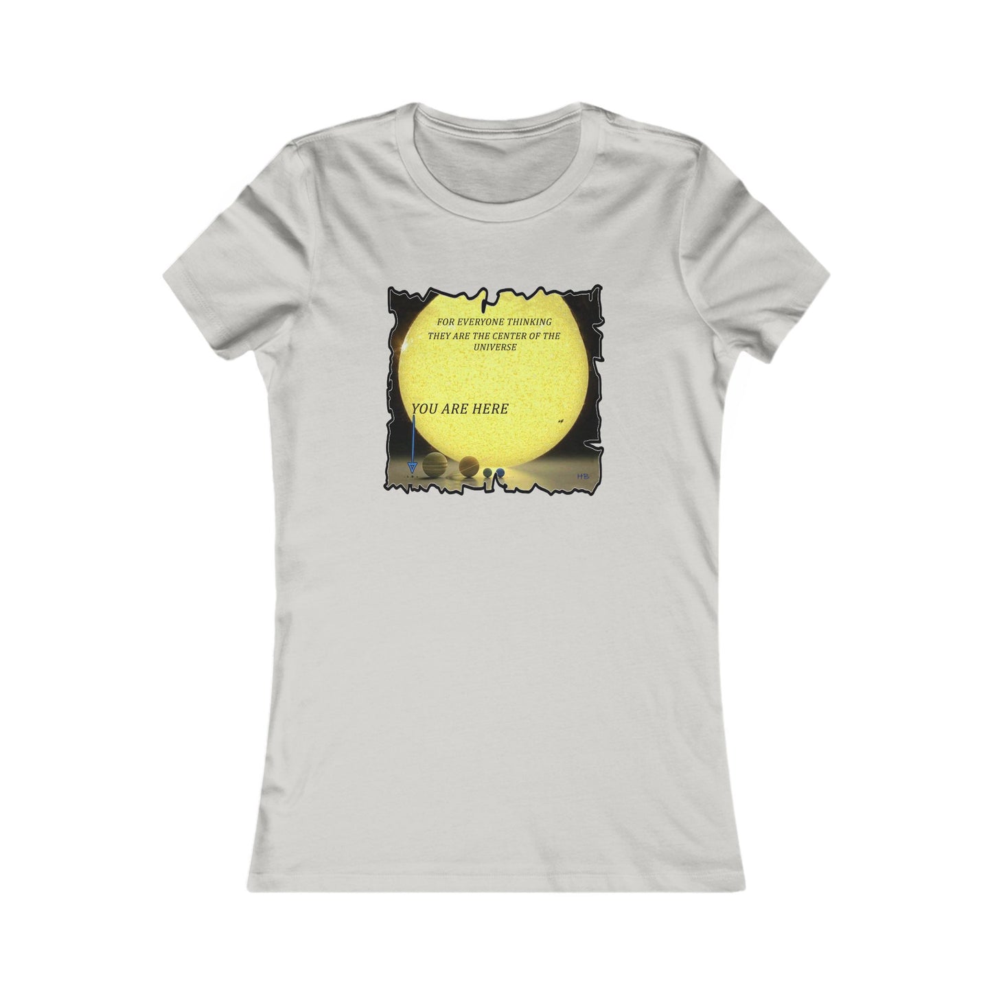 Center of the universe Reality Check using Galactic Humor (Women - Premium Cotton Tee)