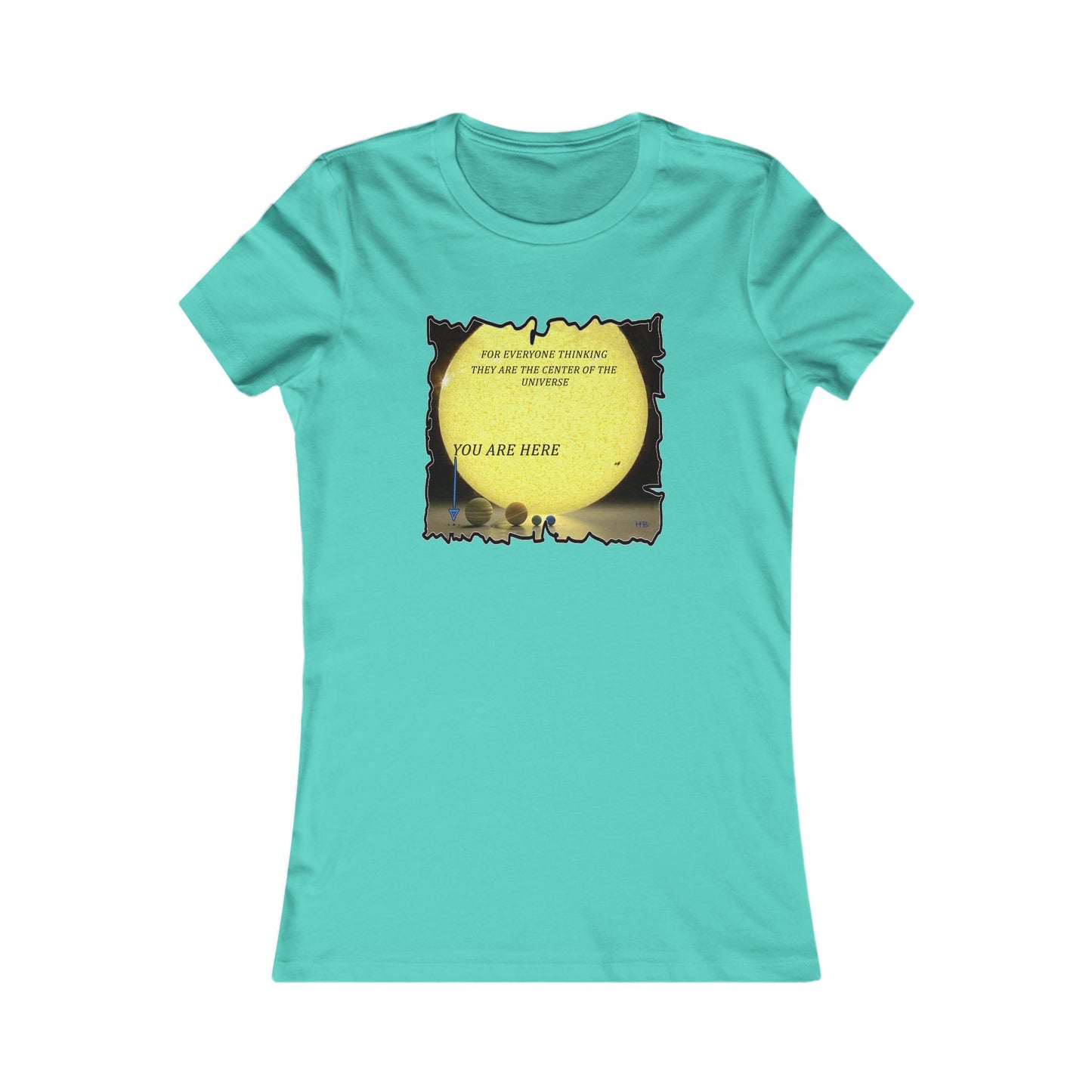 Center of the universe Reality Check using Galactic Humor (Women - Premium Cotton Tee)