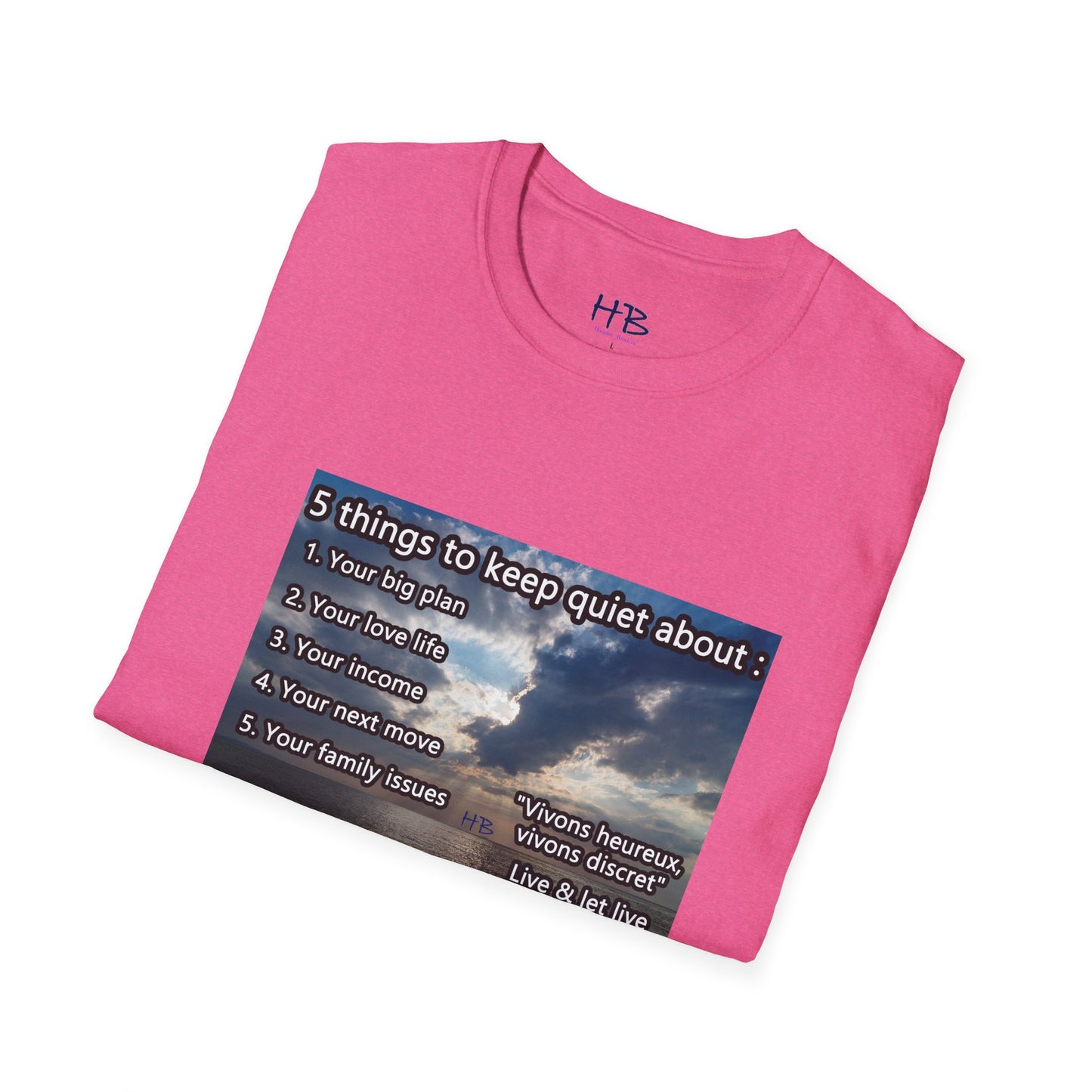 5 things to keep discret or quiet about. Vivons heureux vivons cacher/discret live and let live